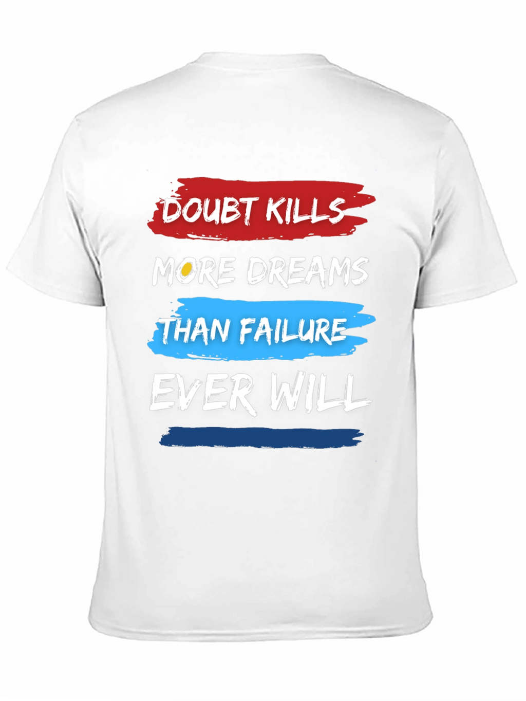 Doubt Kills Dreams T-Shirt - Motivational Graphic Tee