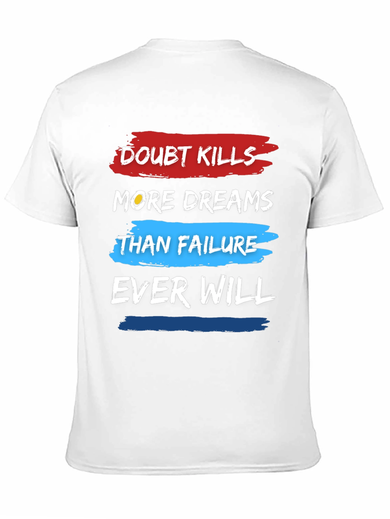 Doubt Kills Dreams T-Shirt - Motivational Graphic Tee