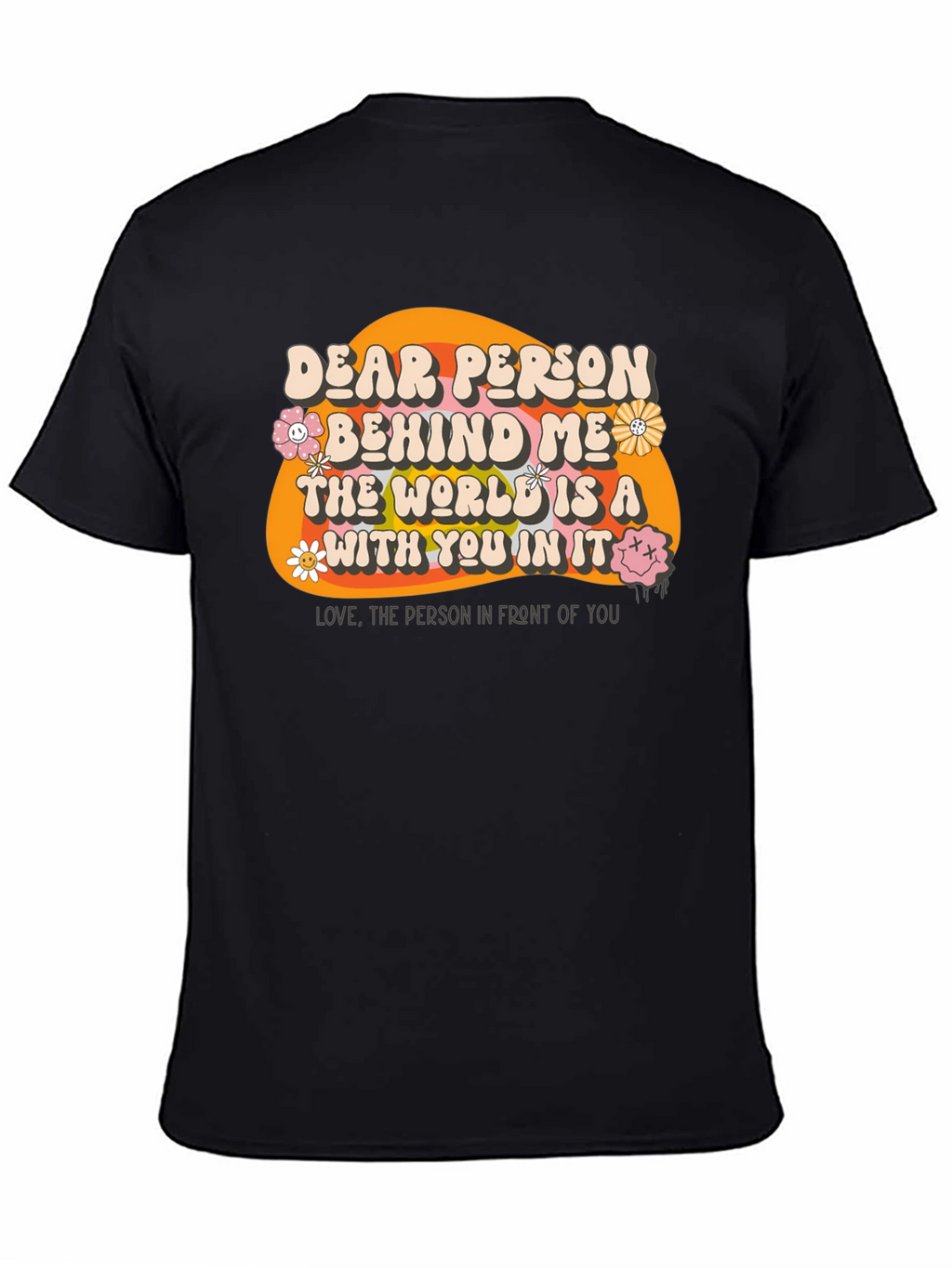 Dear Person Behind Me Graphic T-Shirt