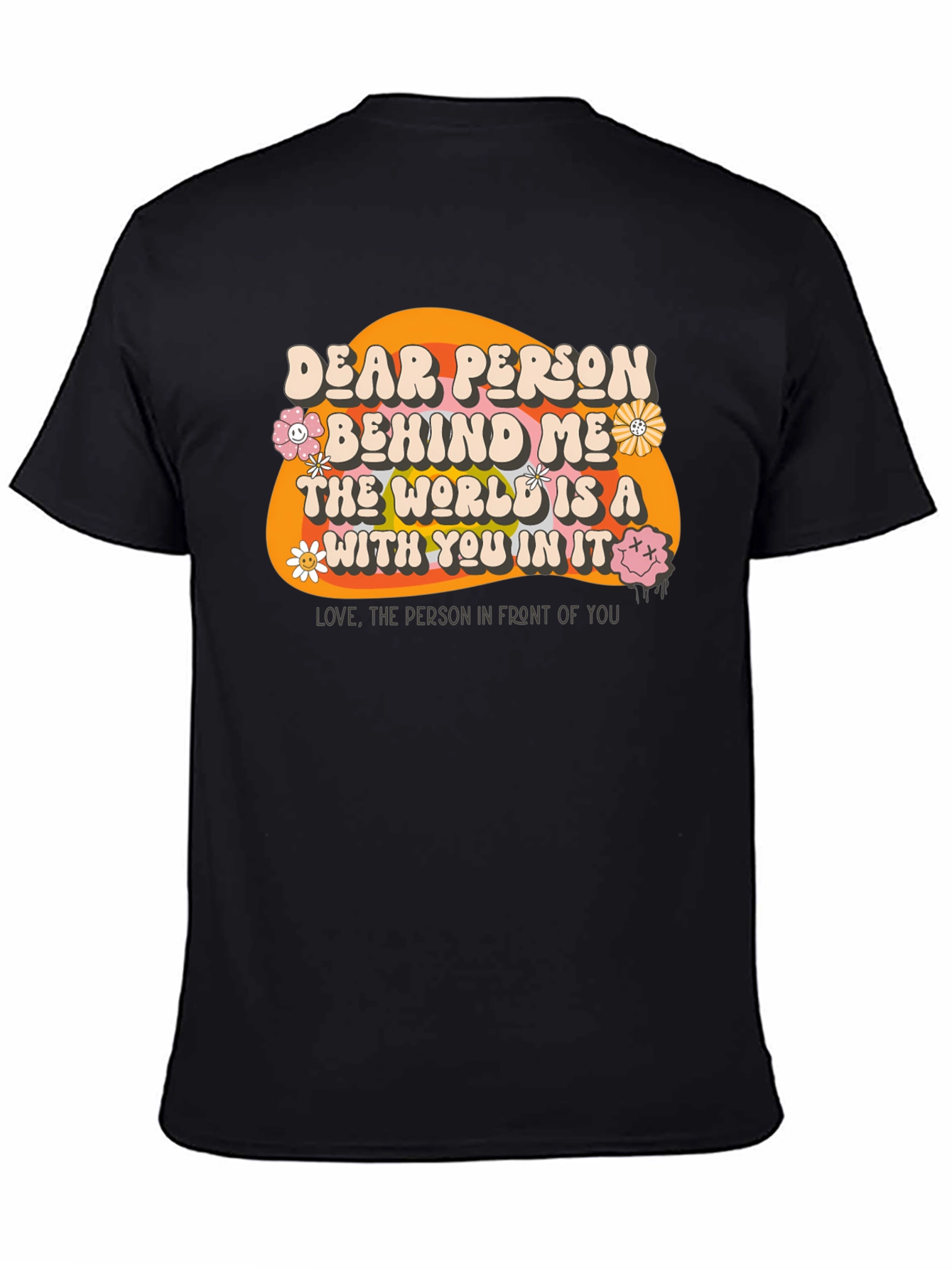 Dear Person Behind Me Graphic T-Shirt