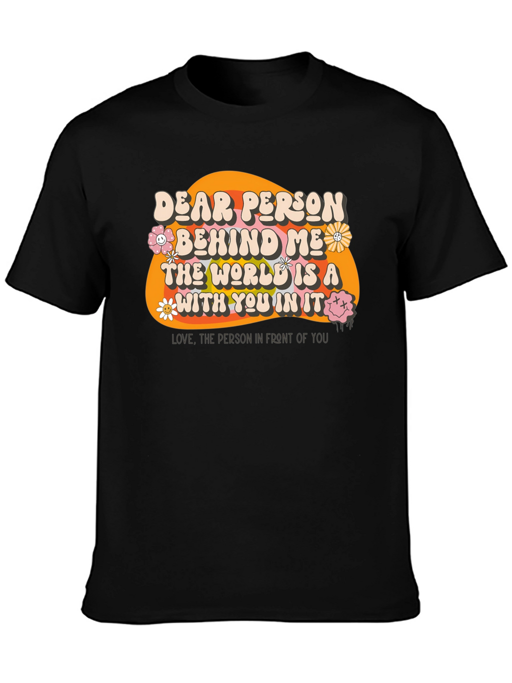 Dear Person Behind Me Graphic T-Shirt