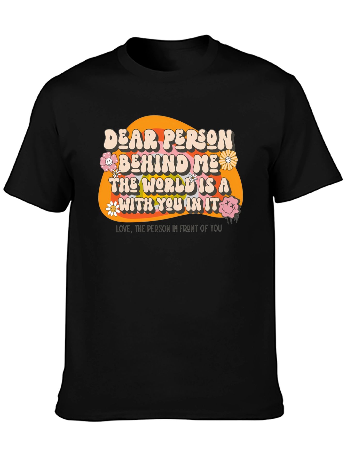 Dear Person Behind Me Graphic T-Shirt
