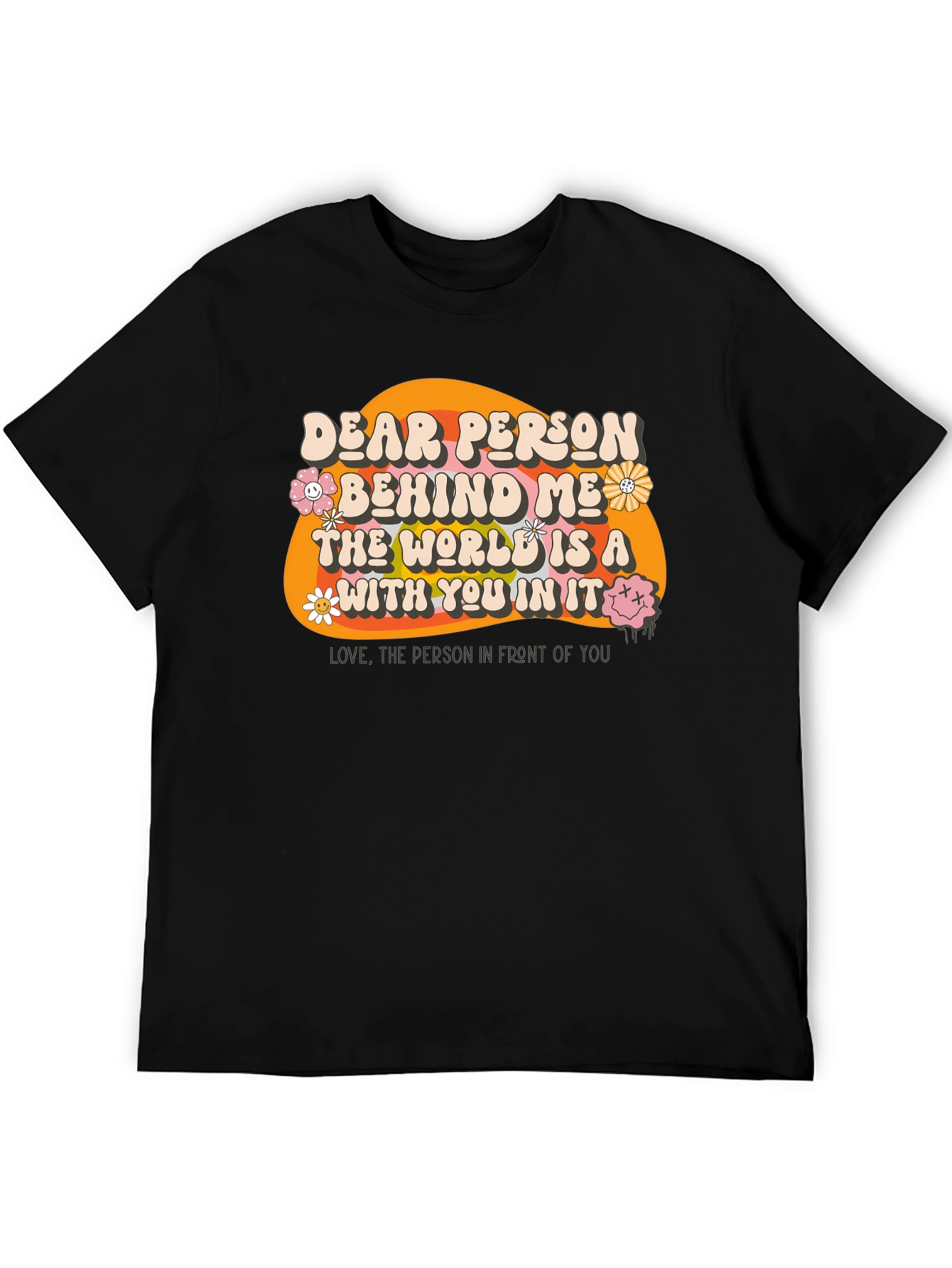 Dear Person Behind Me Graphic T-Shirt