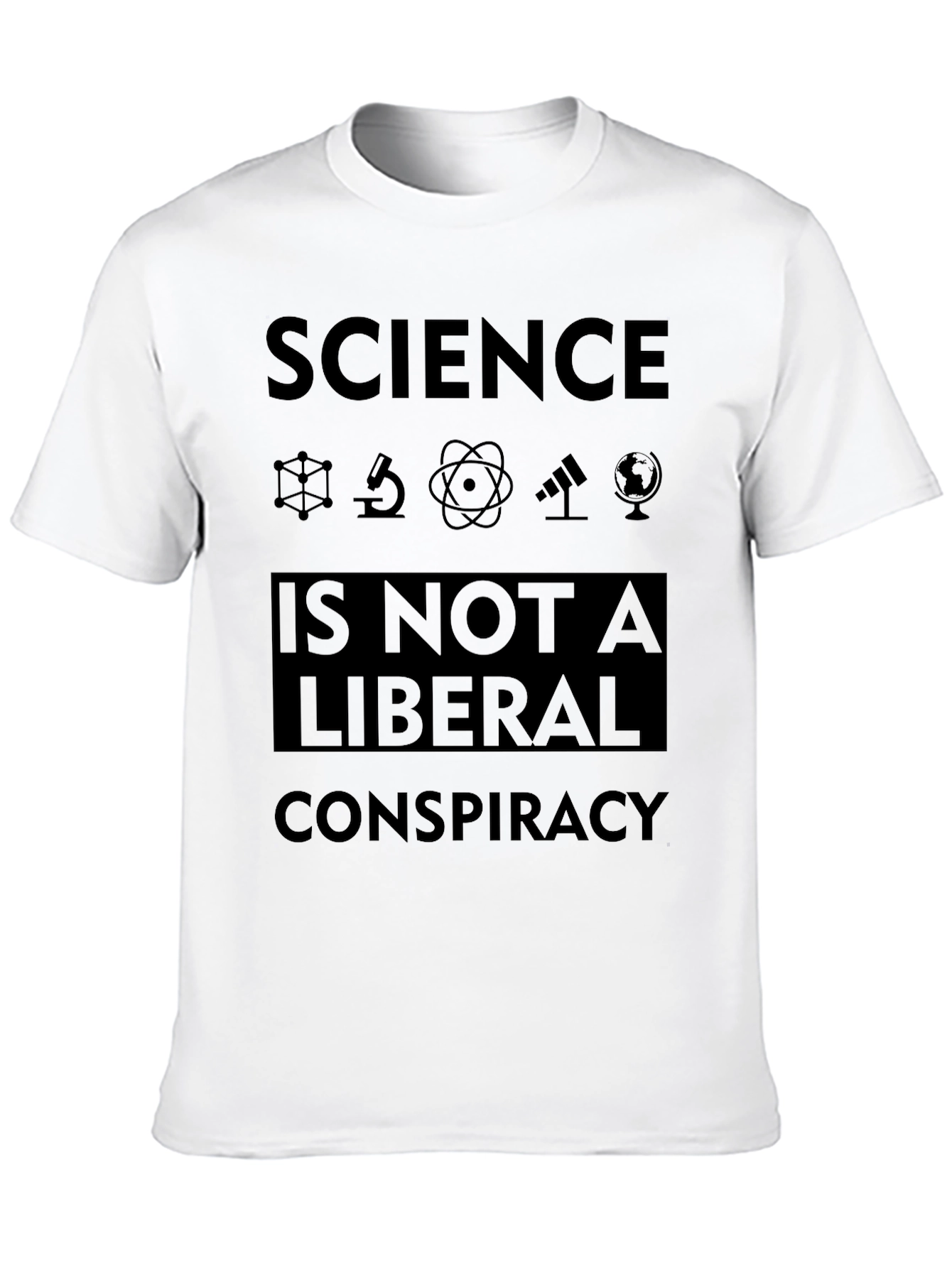 Science Isnt Liberal Conspiracy Graphic Tee