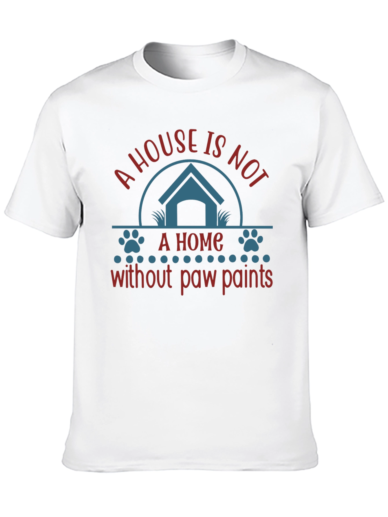 A House Is Not A Home Paw Print Graphic Tee