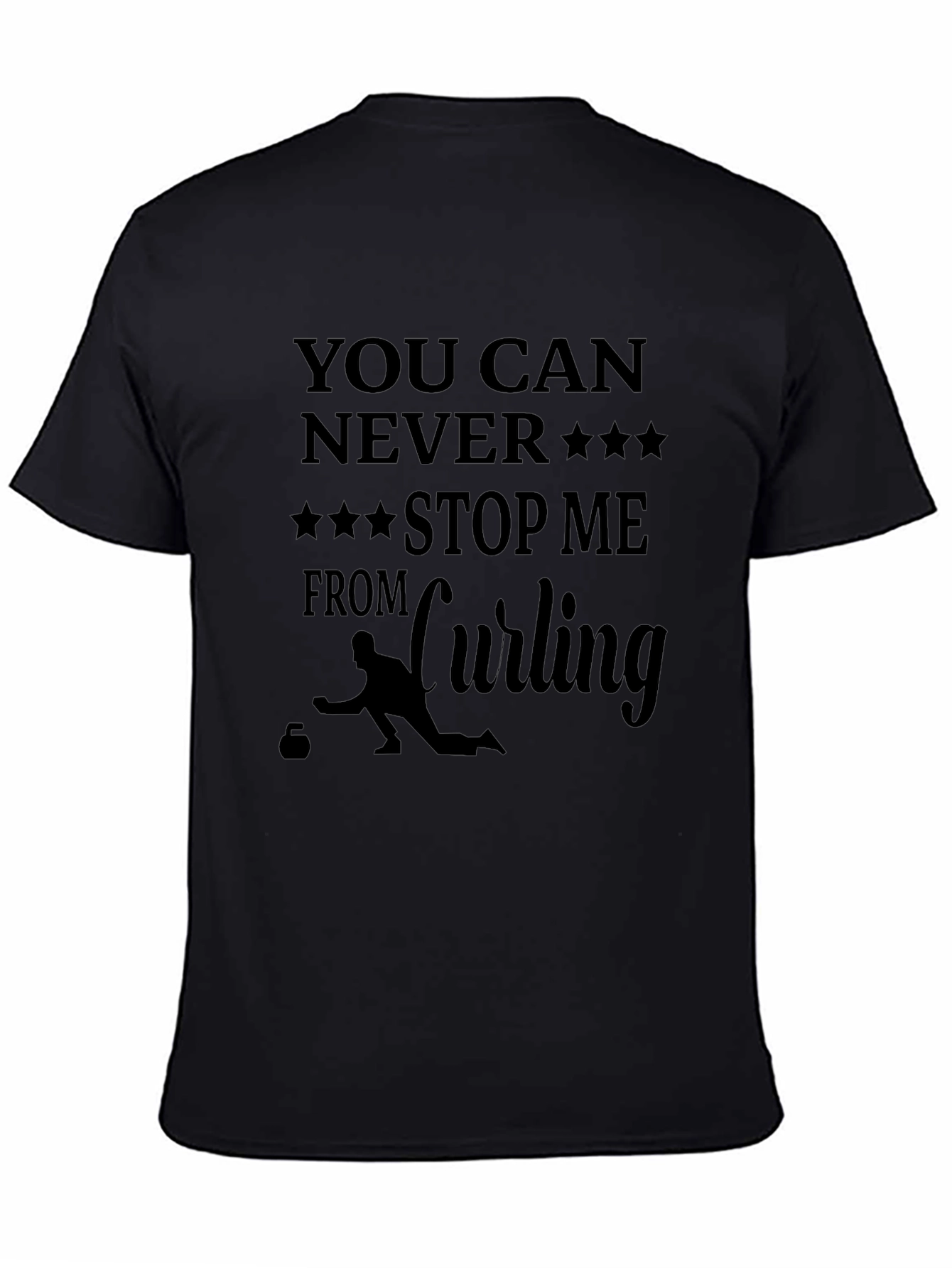 Curling Fan T-Shirt: You Can Never Stop Me