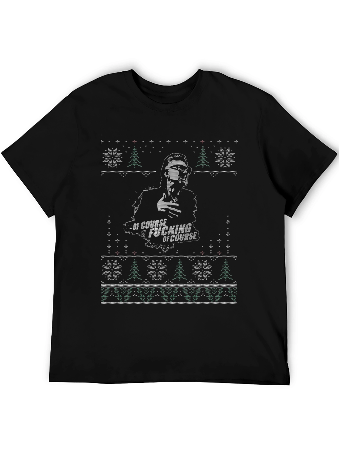 Of Course Ugly Christmas Sweater T-Shirt