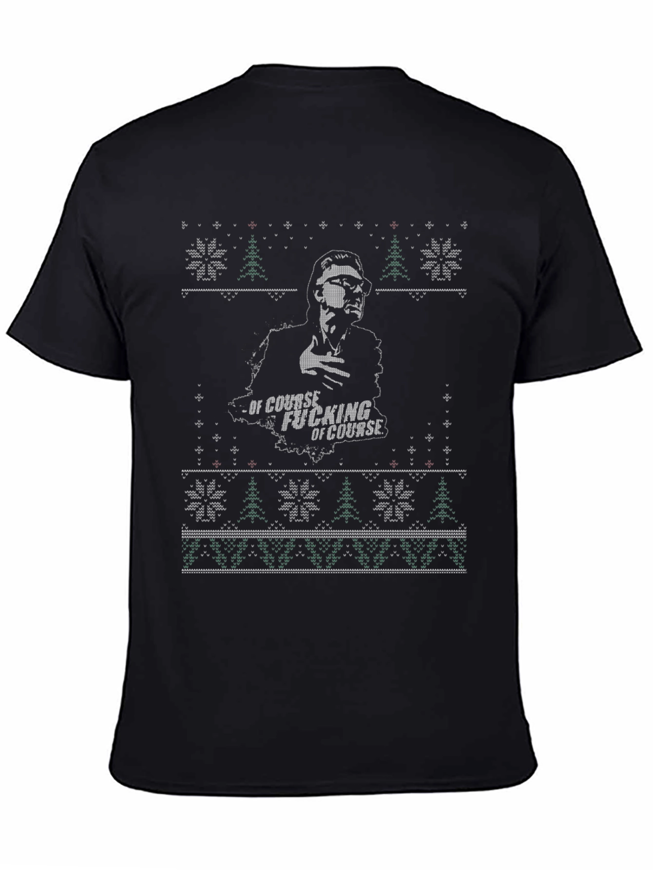 Of Course Ugly Christmas Sweater T-Shirt