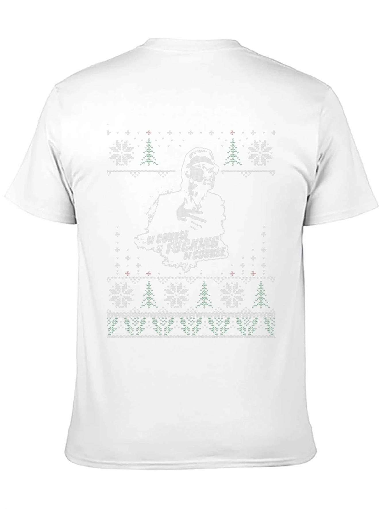 Of Course Ugly Christmas Sweater T-Shirt