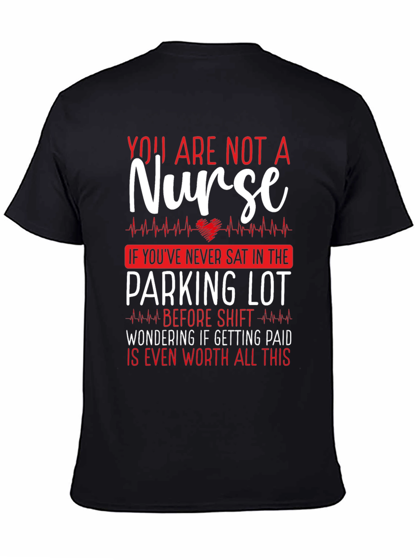 Nurse Parking Lot T-Shirt Funny Nursing Tee