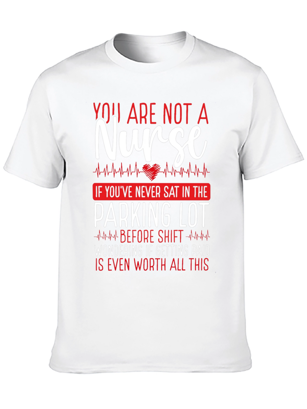 Nurse Parking Lot T-Shirt Funny Nursing Tee