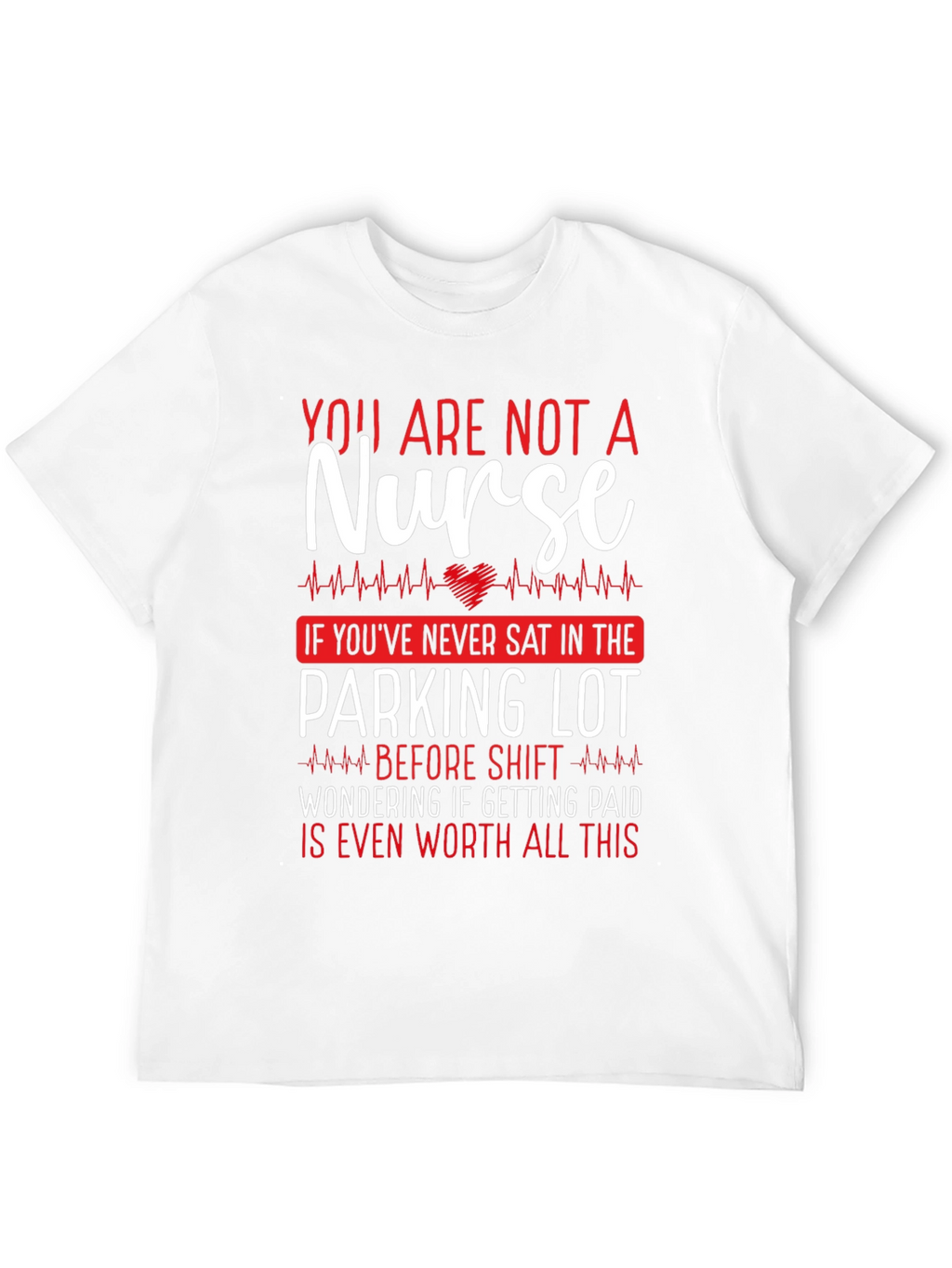 Nurse Parking Lot T-Shirt Funny Nursing Tee
