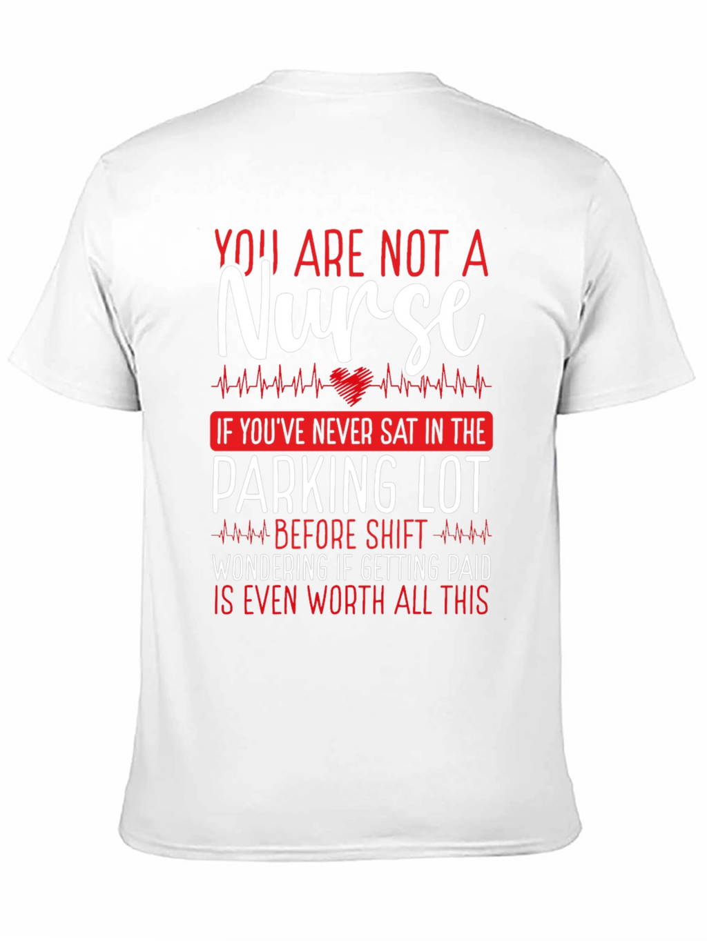 Nurse Parking Lot T-Shirt Funny Nursing Tee