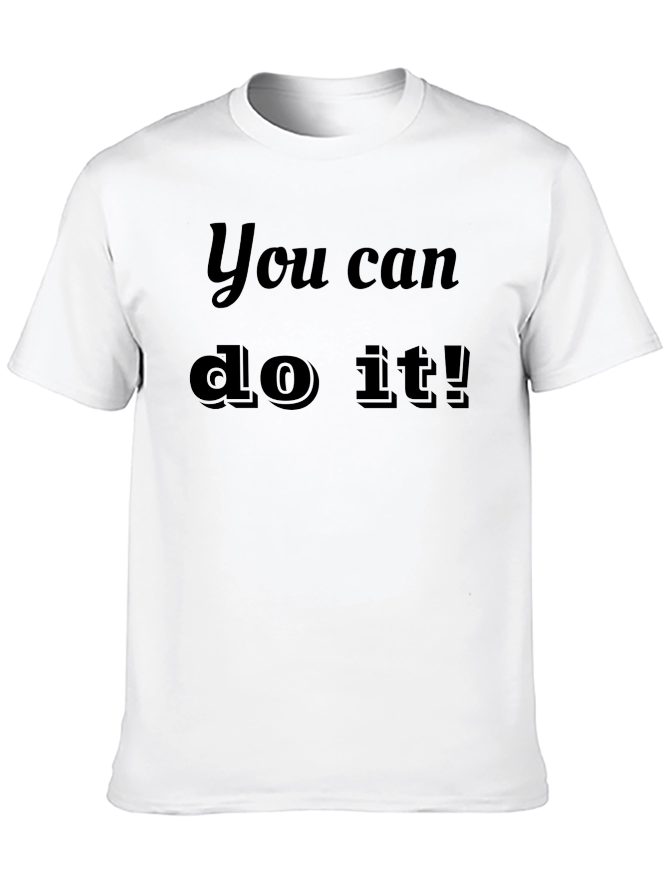Motivational You Can Do It! Black T-Shirt