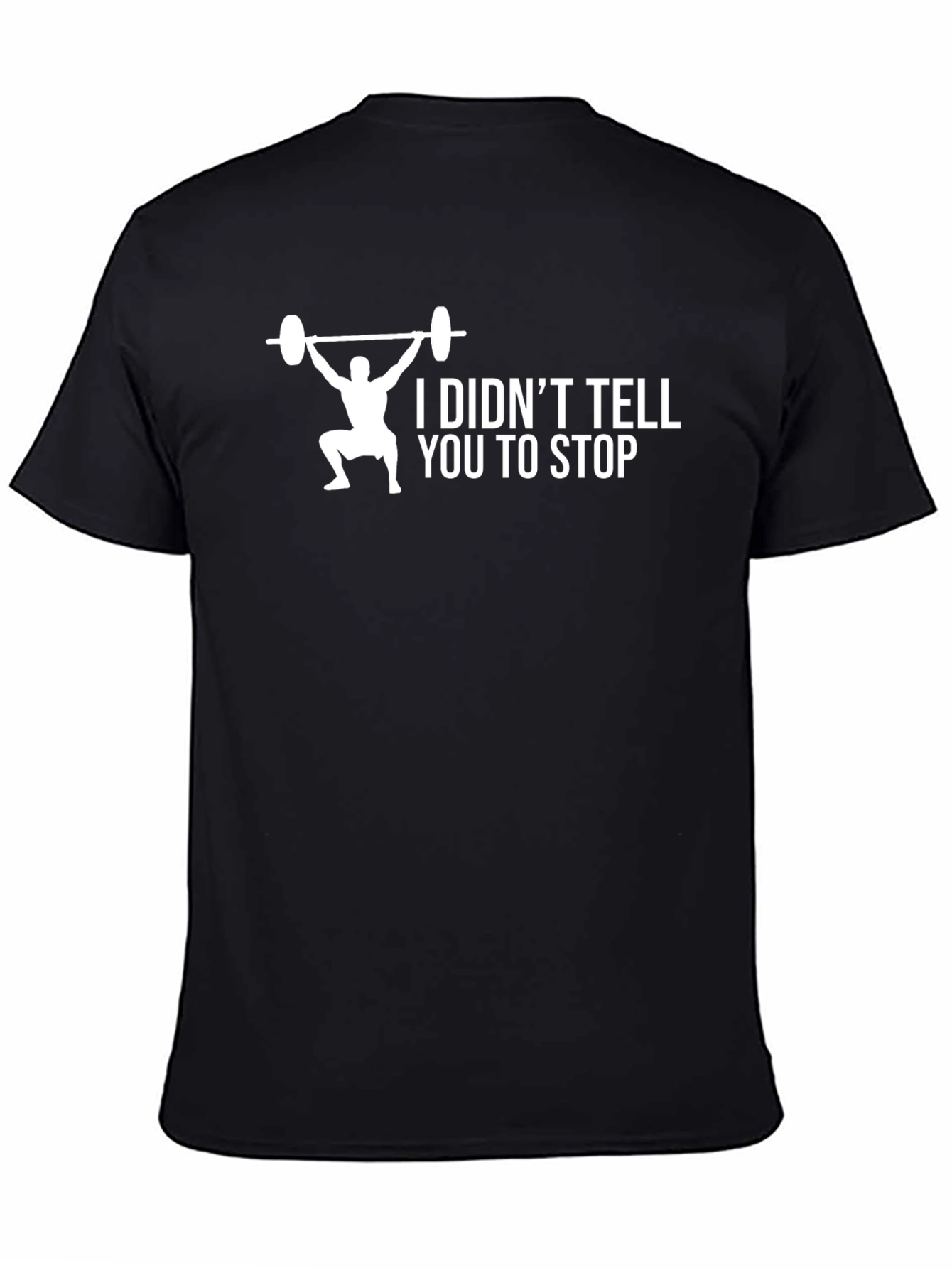 Weightlifting Workout T-Shirt - Dont Stop!