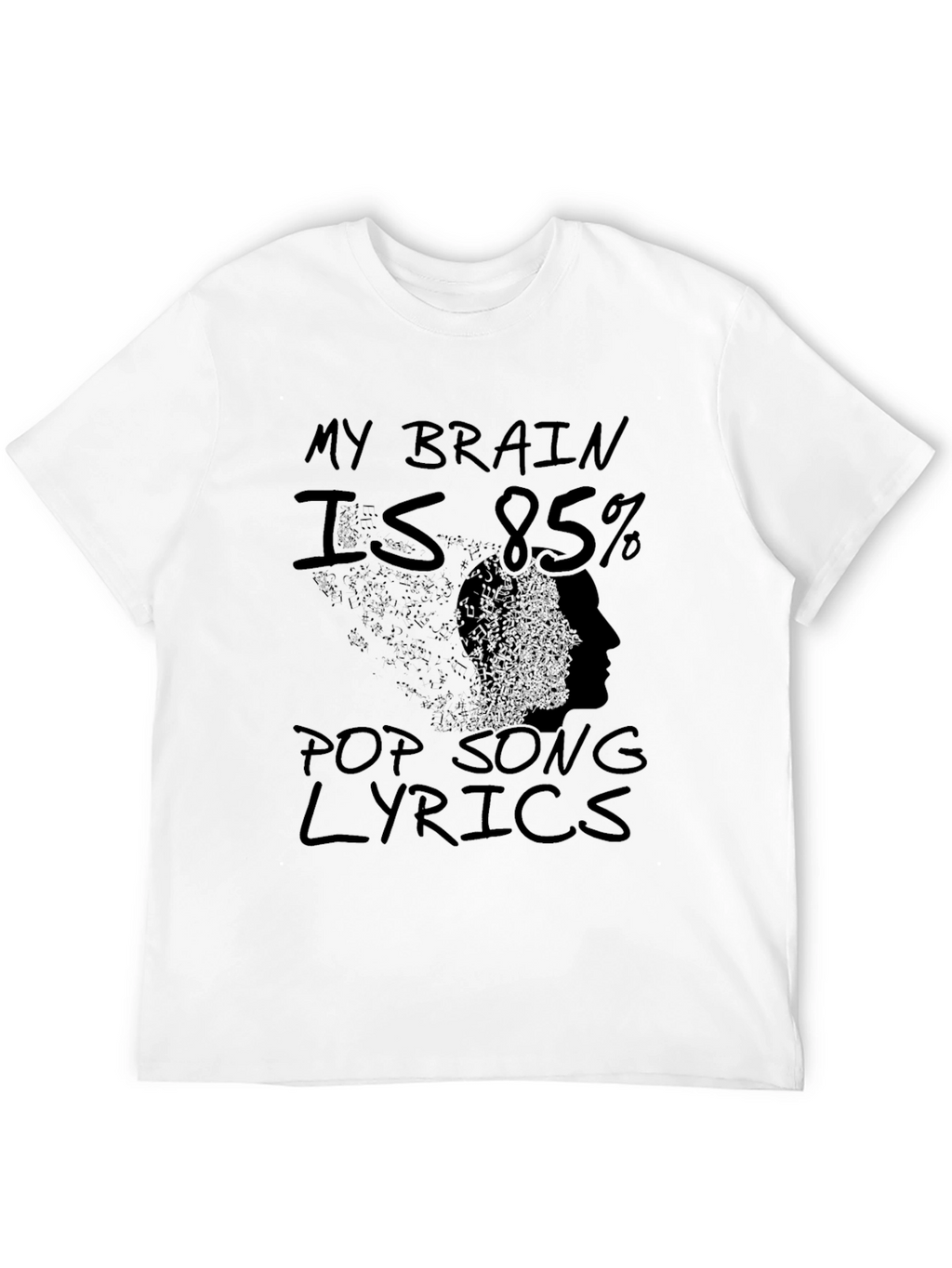 My Brain is 85% Pop Song Lyrics Graphic T-Shirt