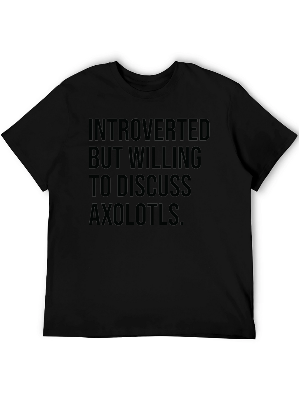 Introverted Axolotl T-Shirt - Soft Cotton Tee