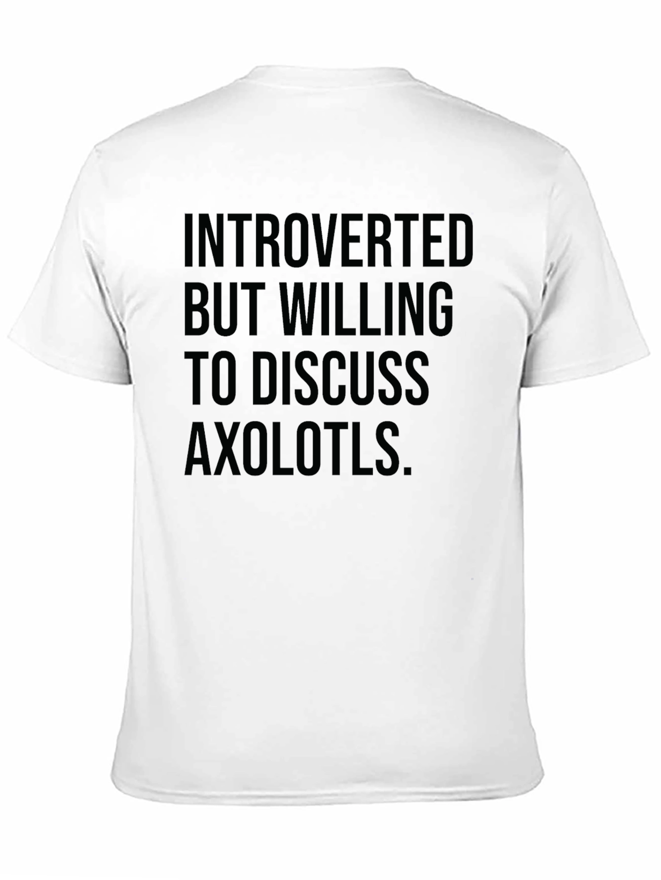 Introverted Axolotl T-Shirt - Soft Cotton Tee