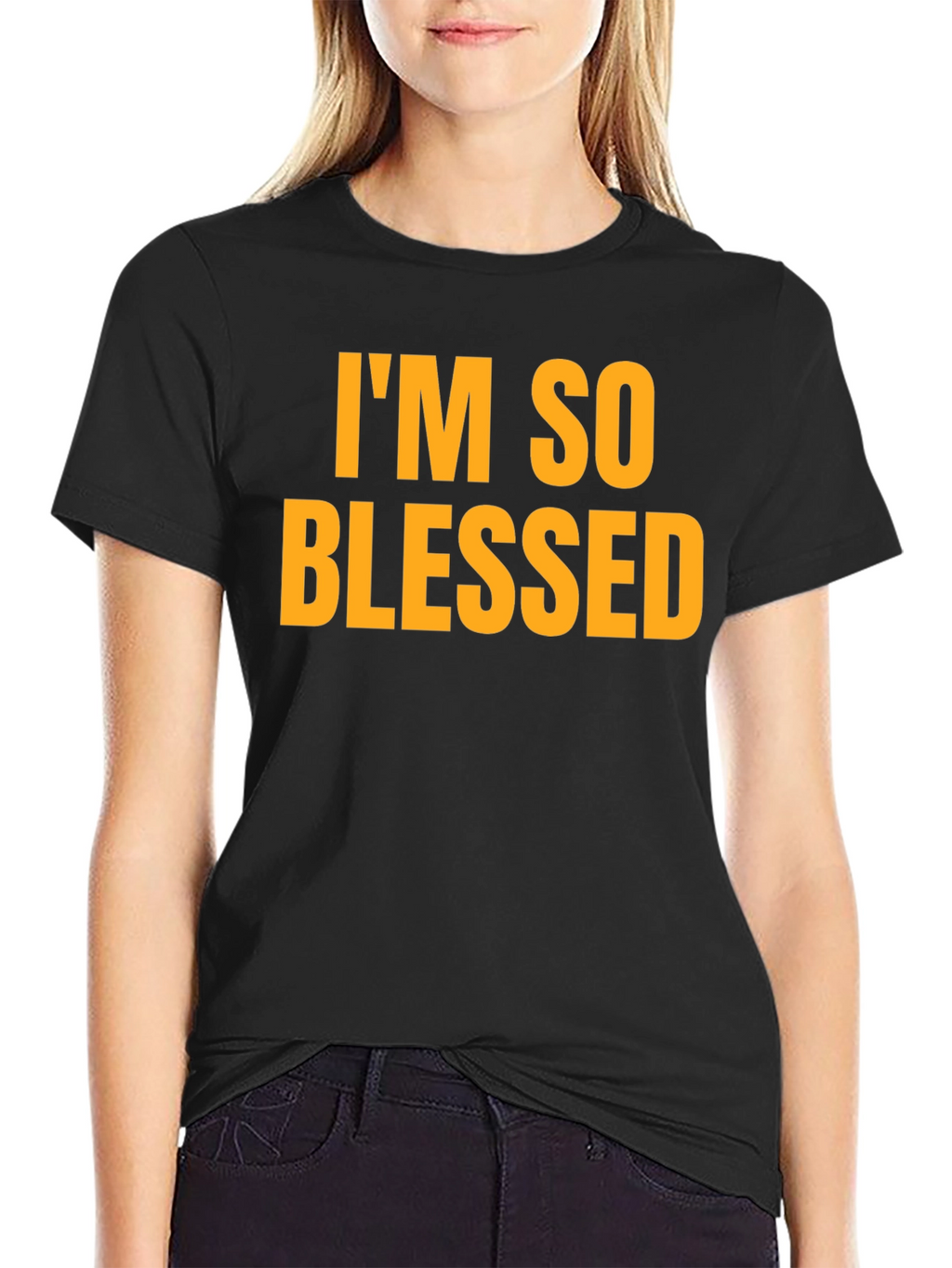 Im So Blessed T-Shirt - Black Bold Text
