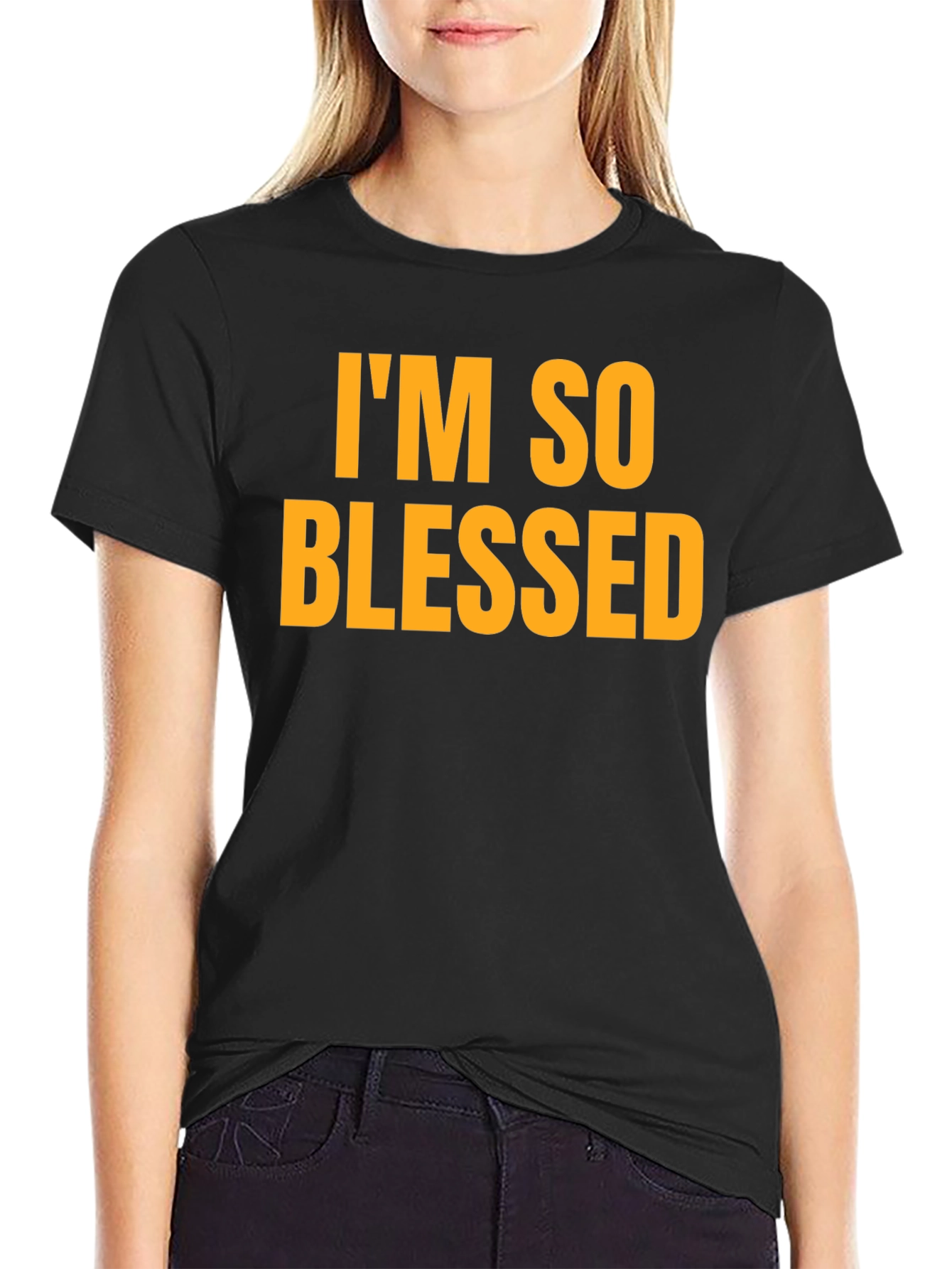 Im So Blessed T-Shirt - Black Bold Text