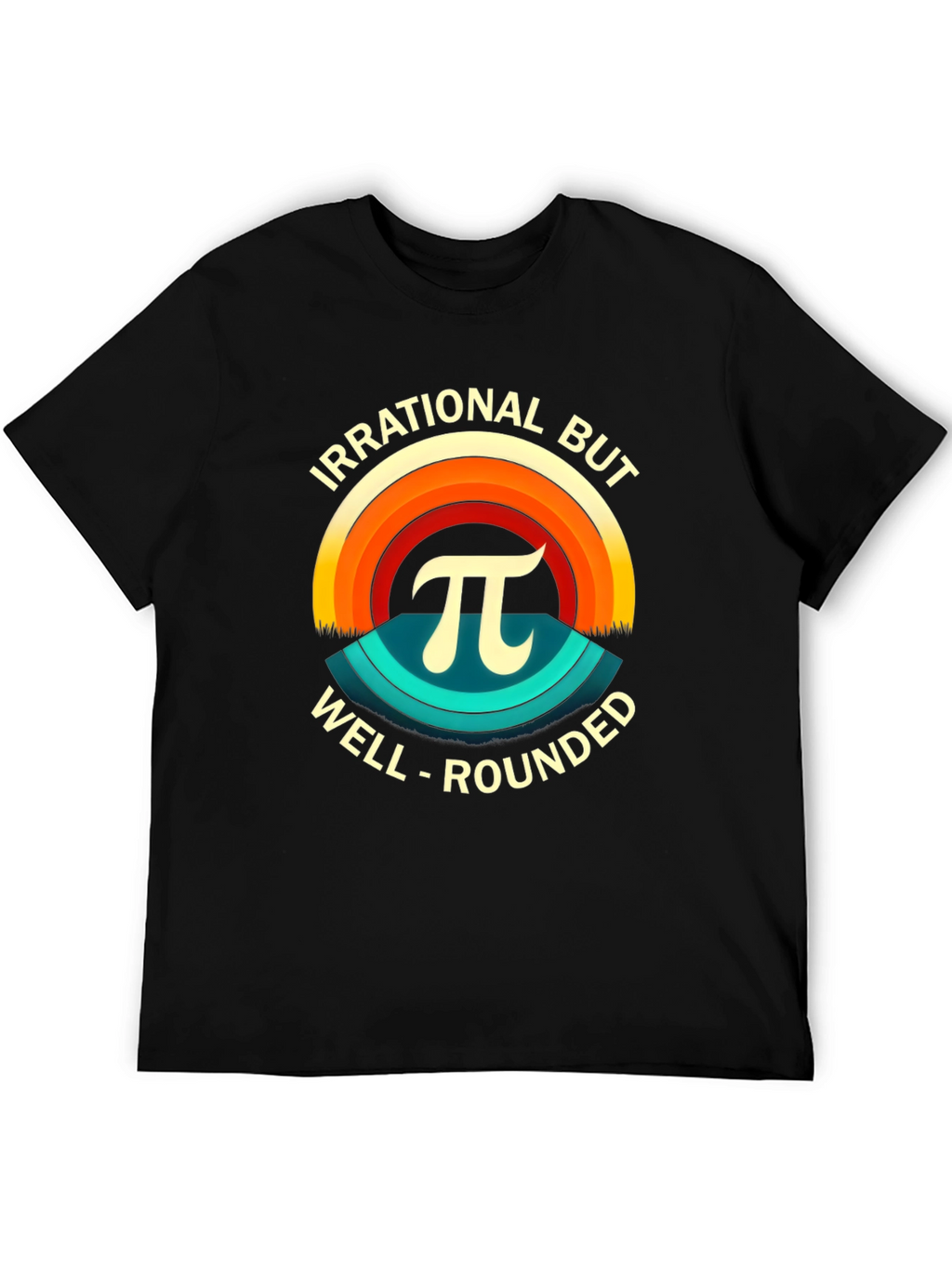 Irrational But Well-Rounded Pi T-Shirt