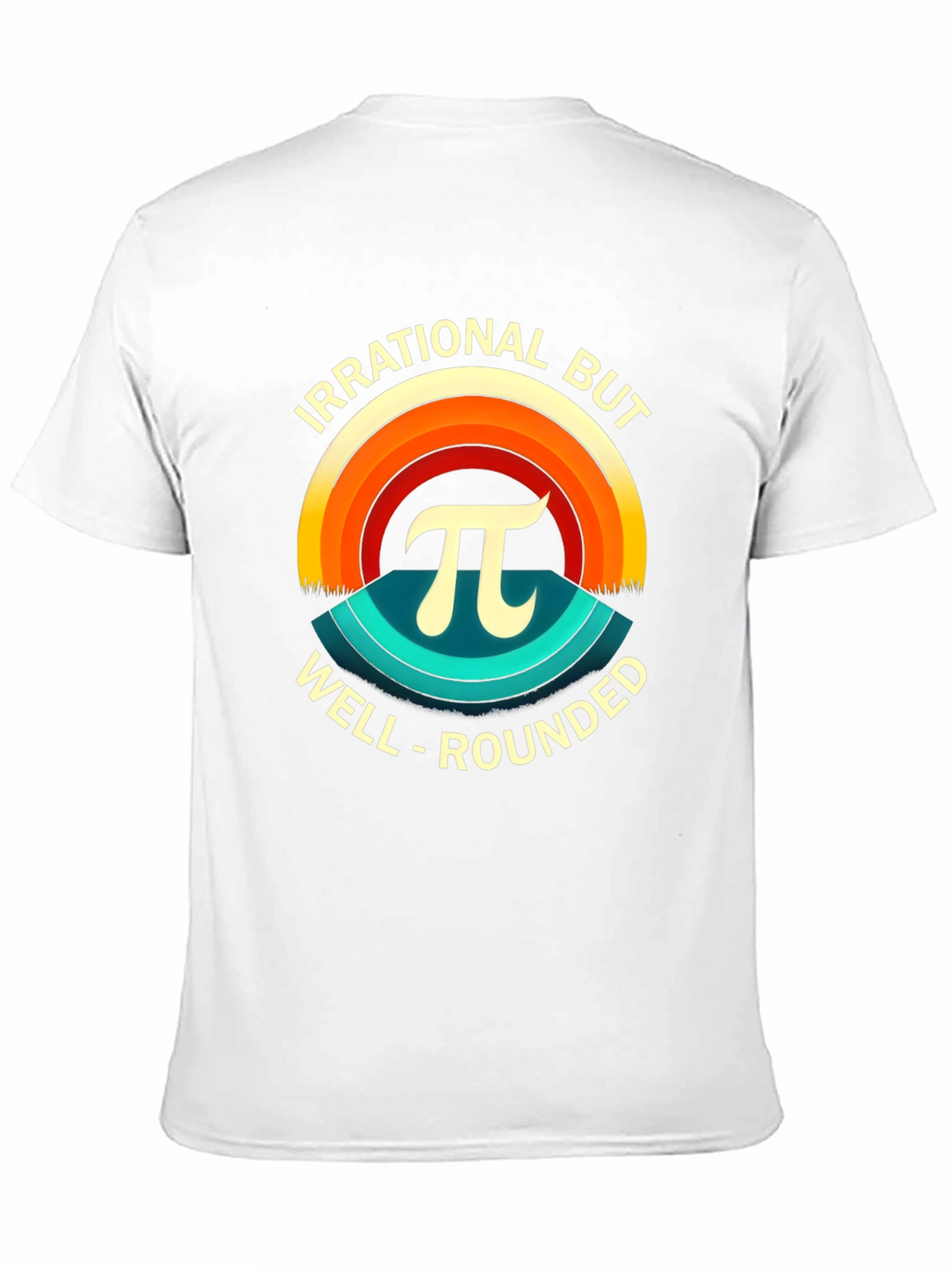 Irrational But Well-Rounded Pi T-Shirt