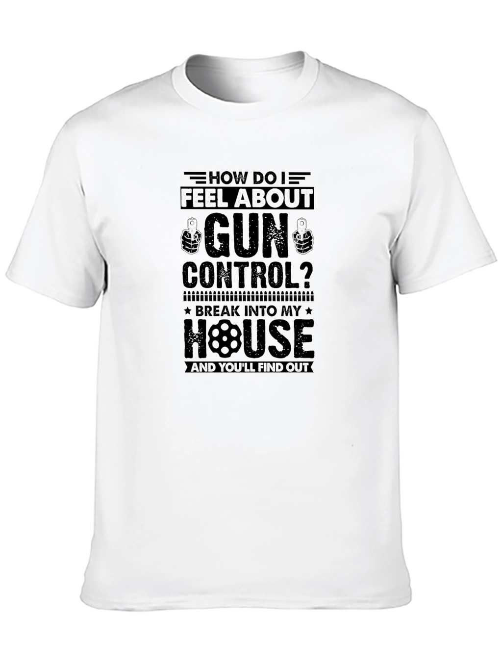 How Do I Feel About Gun Control T-Shirt