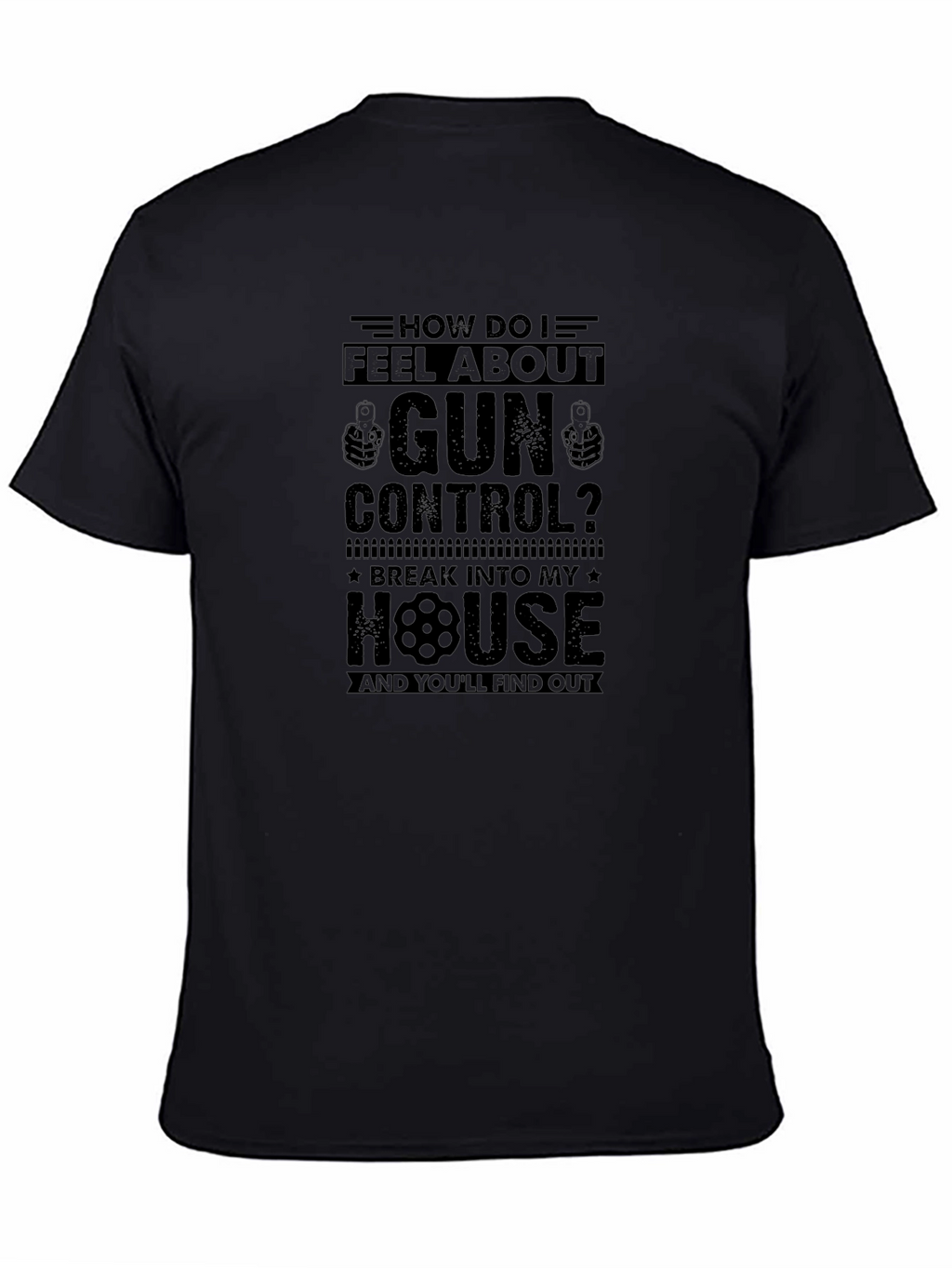 How Do I Feel About Gun Control T-Shirt