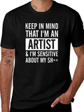 Artist Sensitive T-Shirt - Funny Graphic Tee