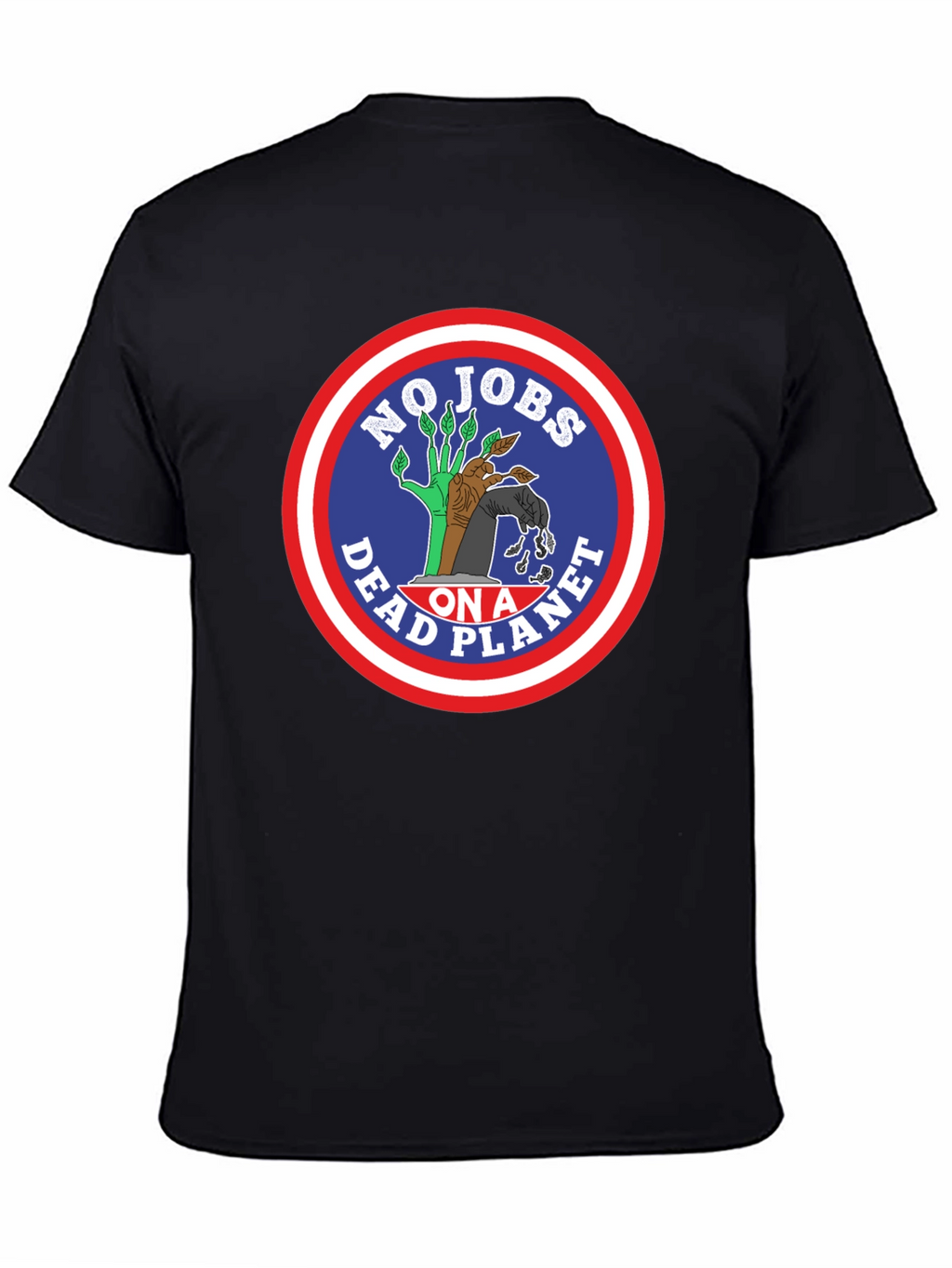 No Jobs on a Dead Planet Graphic Tee