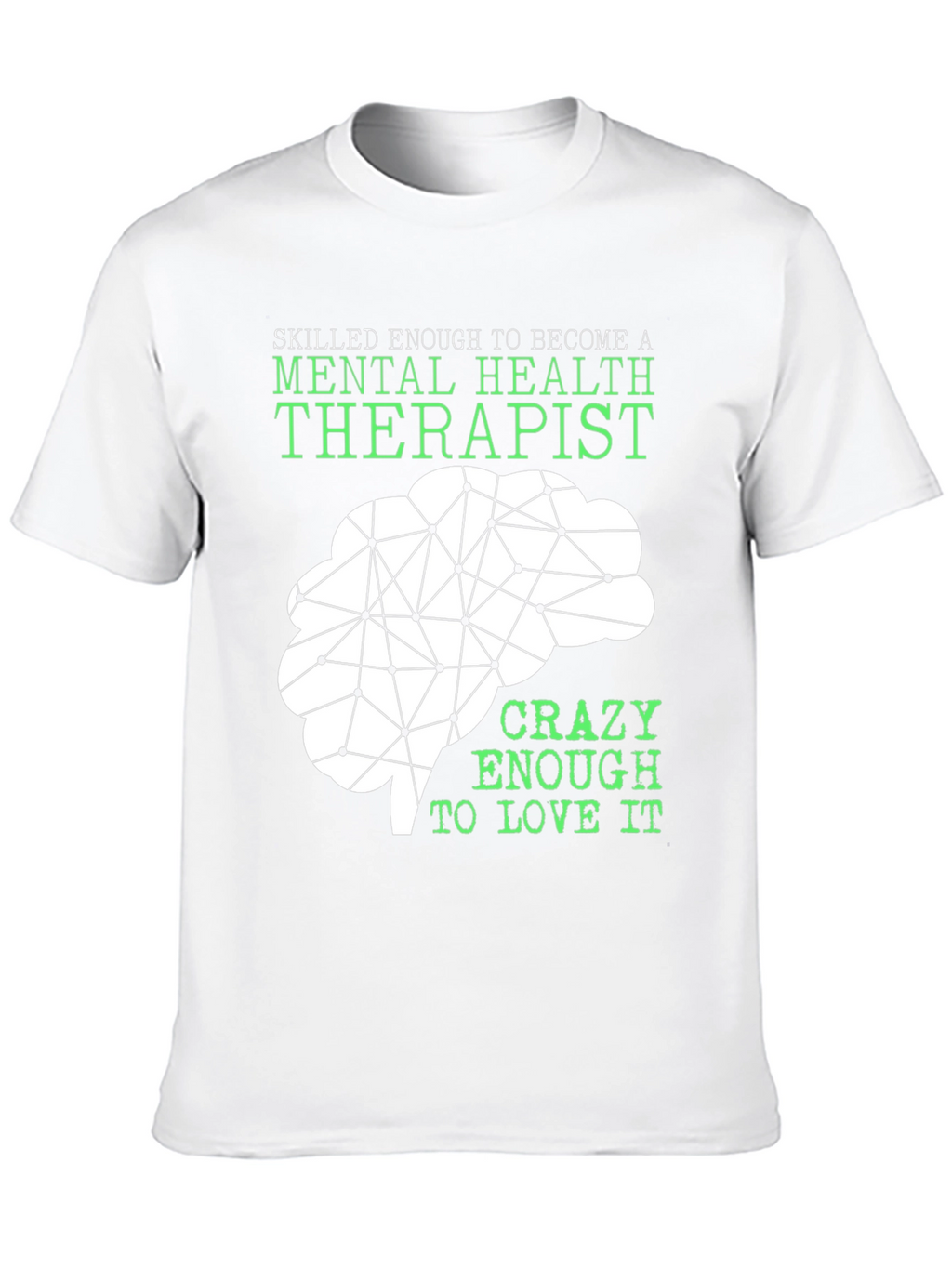Mental Health Therapist T-Shirt - Brain Graphic