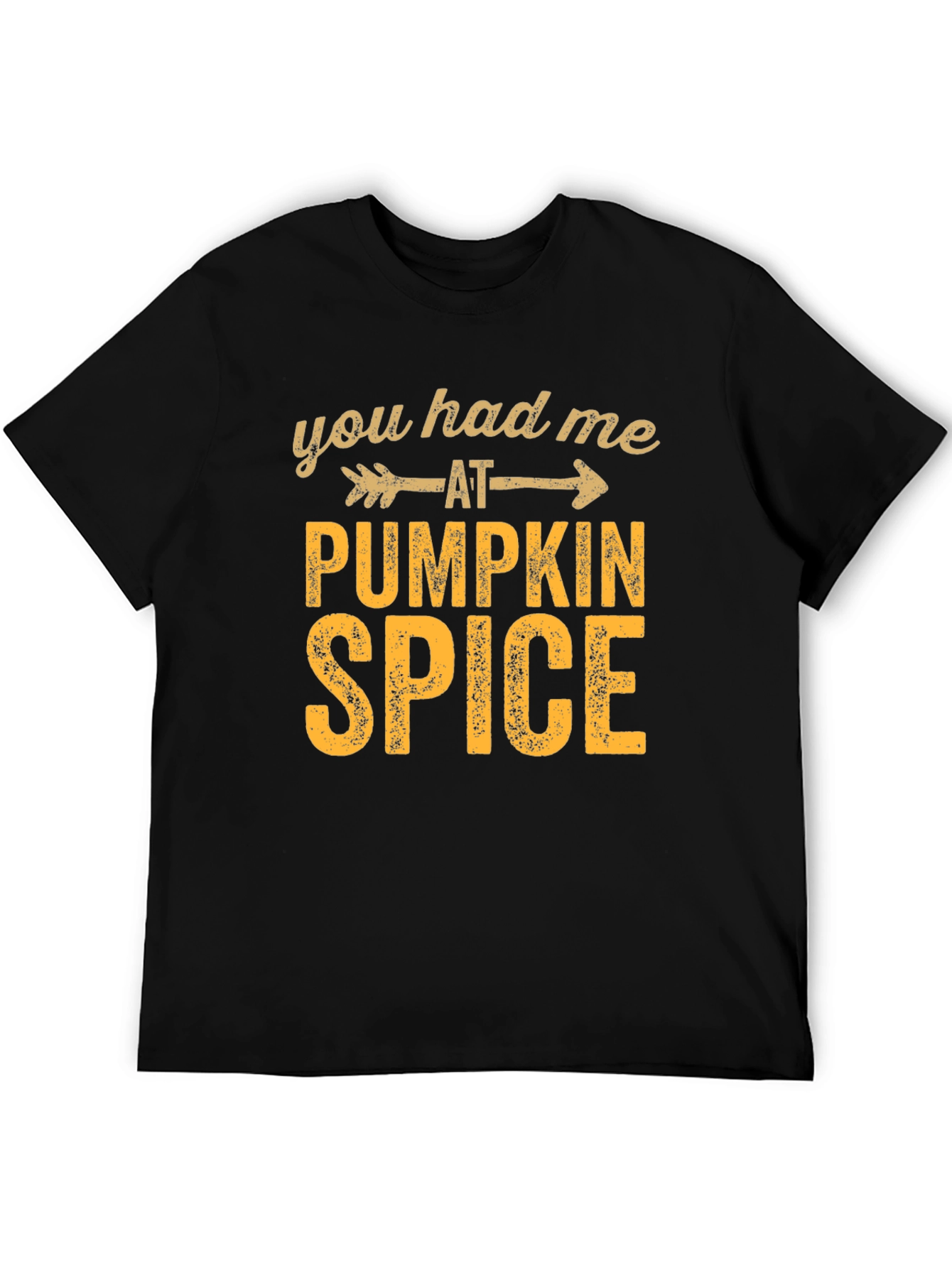 Pumpkin Spice T-Shirt - You Had Me at Pumpkin Spice