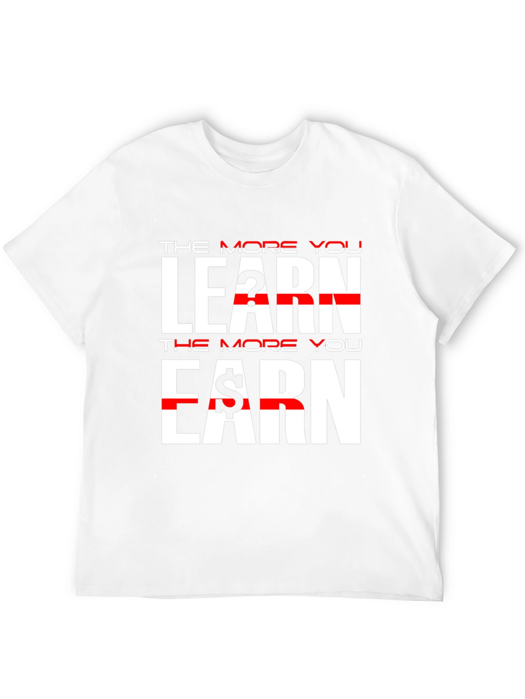 The More You Learn Earn Black T-Shirt