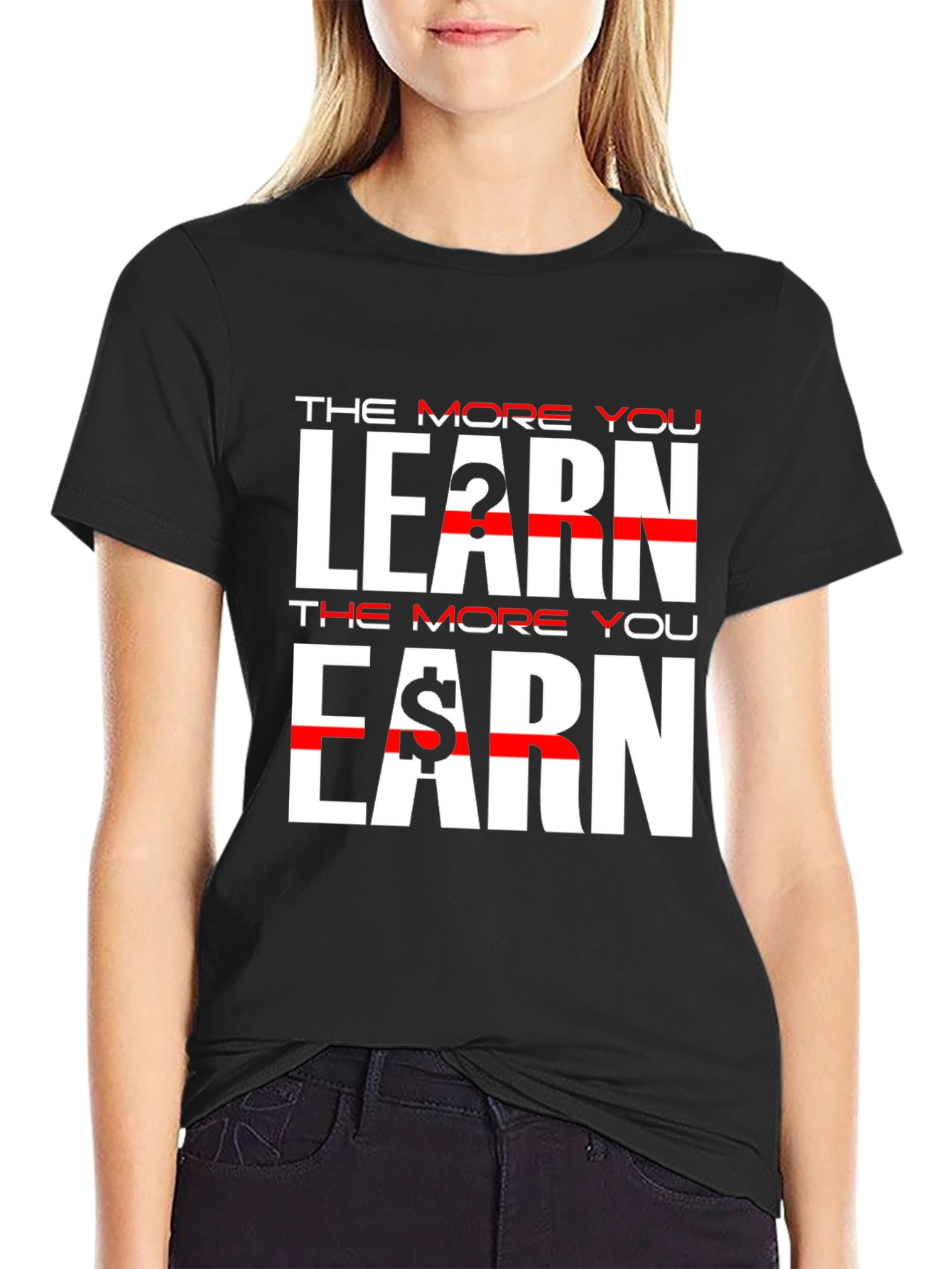 The More You Learn Earn Black T-Shirt