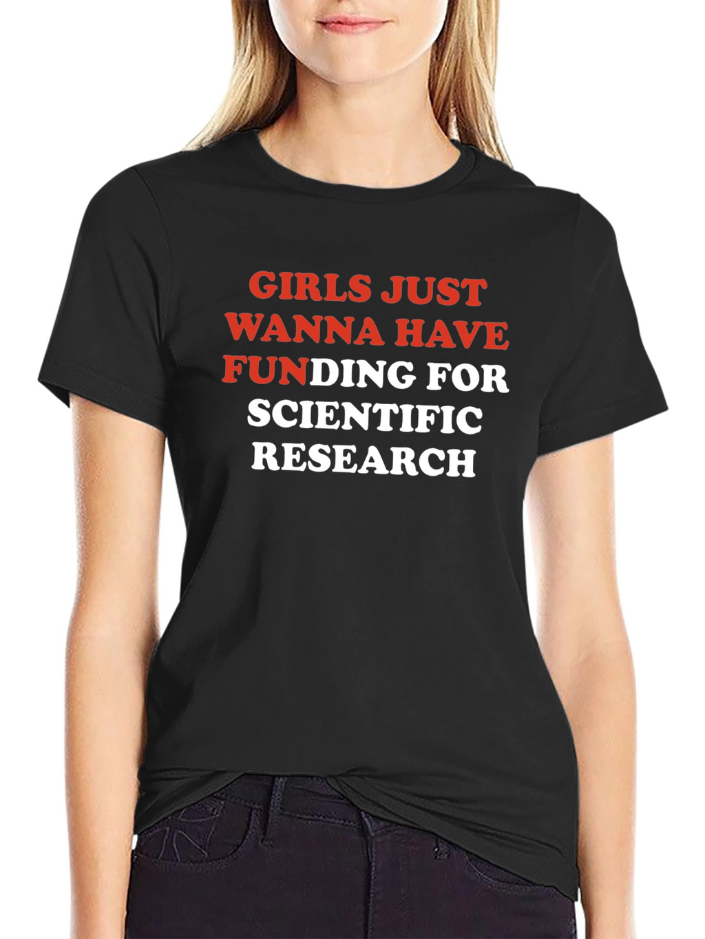 Girls Just Wanna Have Funding for Research T-Shirt