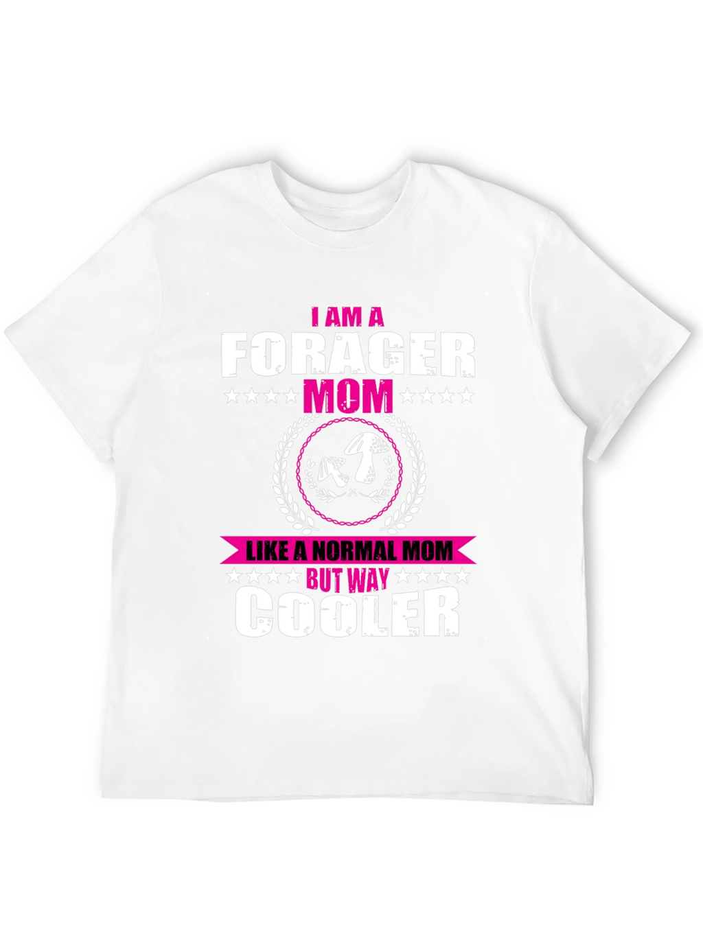 Forager Mom T-Shirt - Unique Gift