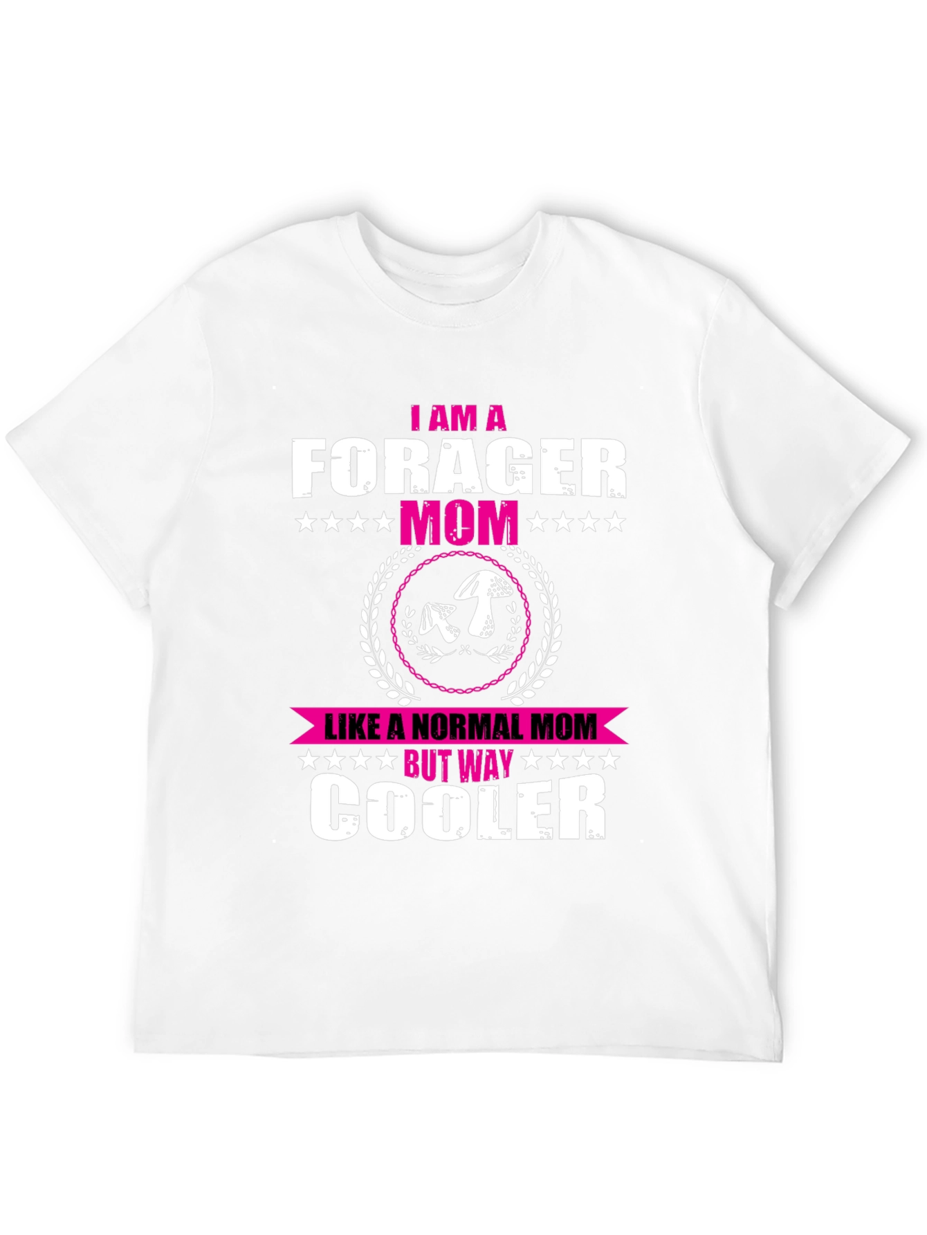 Forager Mom T-Shirt - Unique Gift