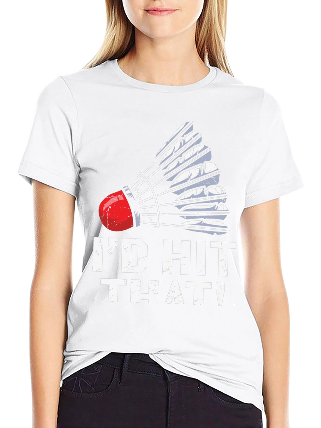 Id Hit That Badminton T-Shirt