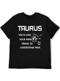 Taurus Zodiac T-Shirt - Youd Lose Your Mind