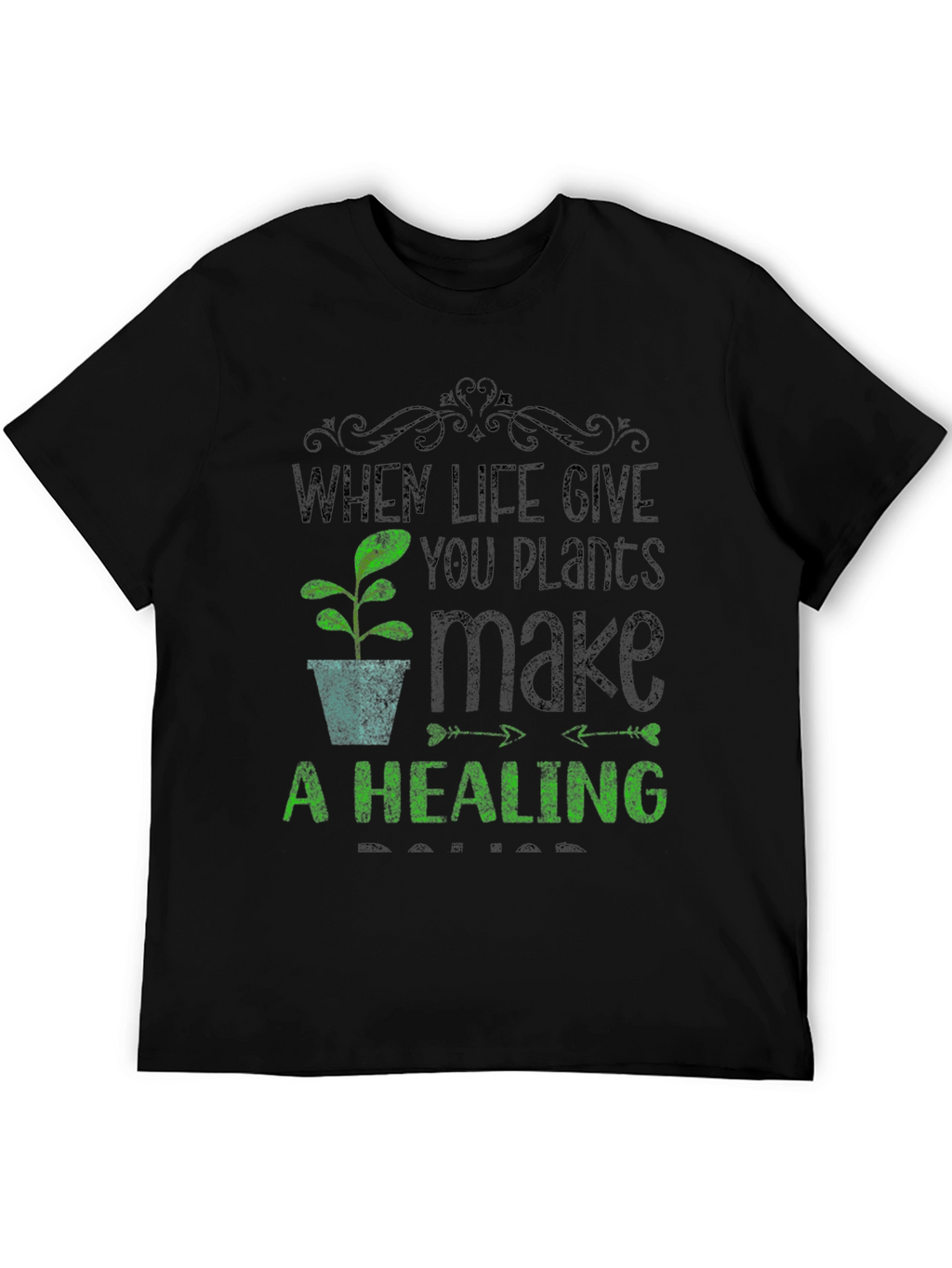 Plant Lover T-Shirt - When Life Gives You Plants