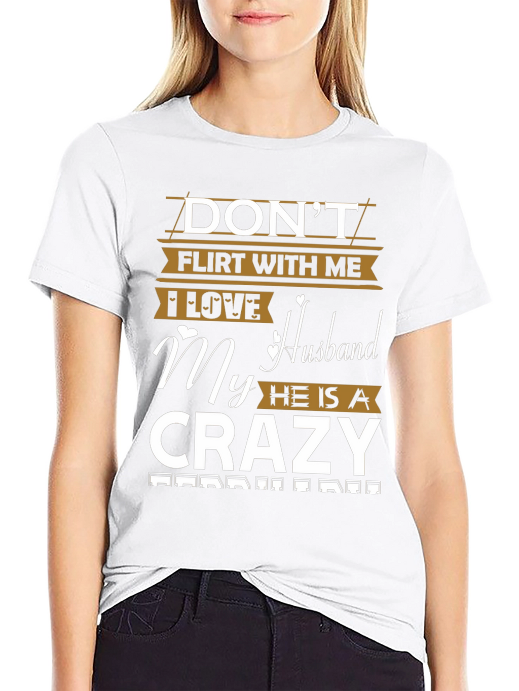 Dont Flirt Husband Crazy Funny Graphic Tee