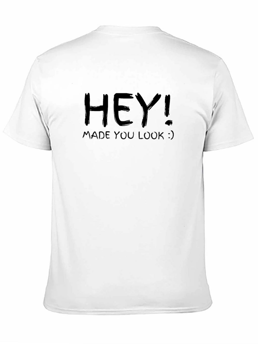 Hey! Made You Look Black Graphic T-Shirt