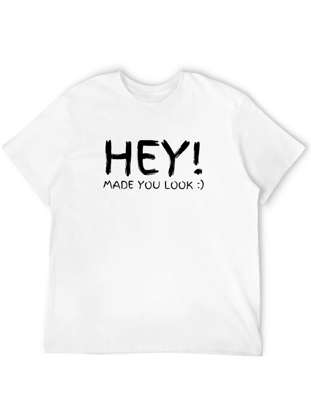 Hey! Made You Look Black Graphic T-Shirt