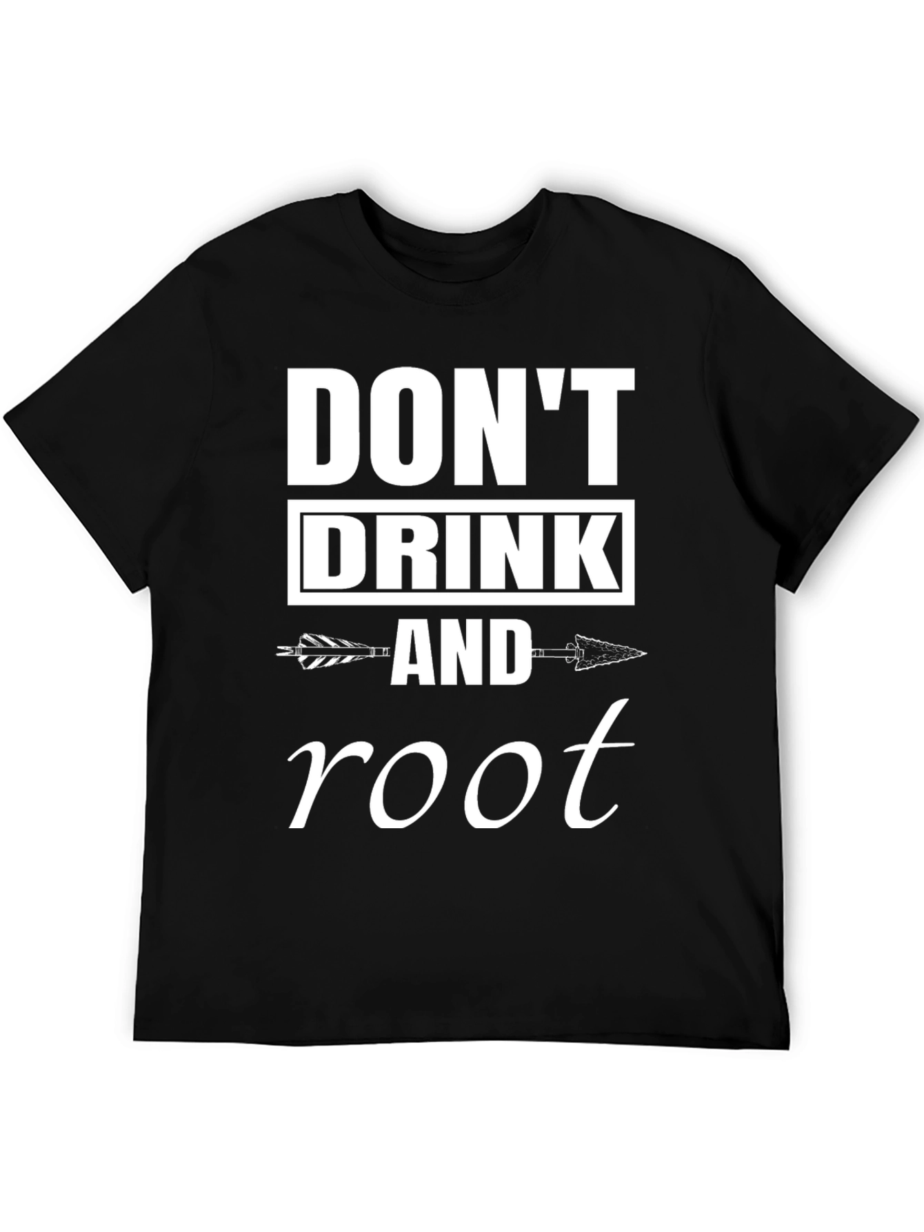 Dont Drink & Root Arrow Graphic Black T-Shirt