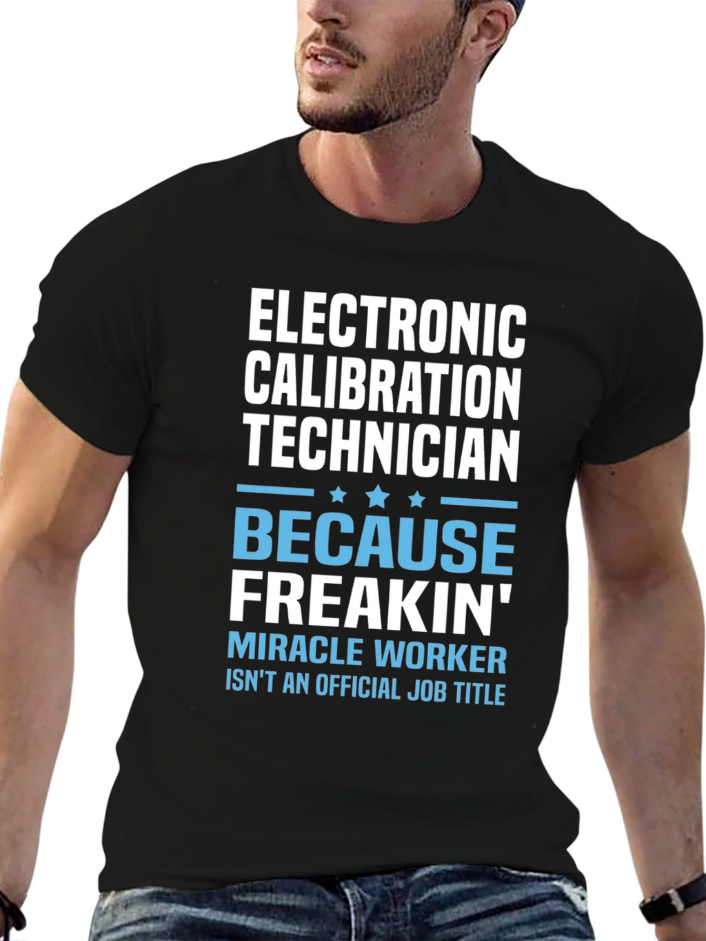 Electronic Calibration Technician Funny T-Shirt