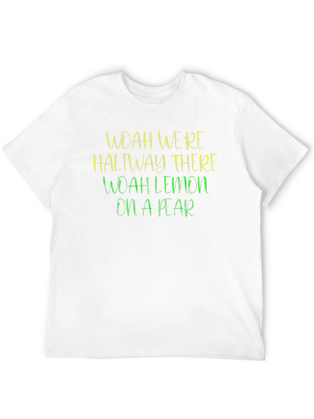 Woah Were Halfway There T-Shirt