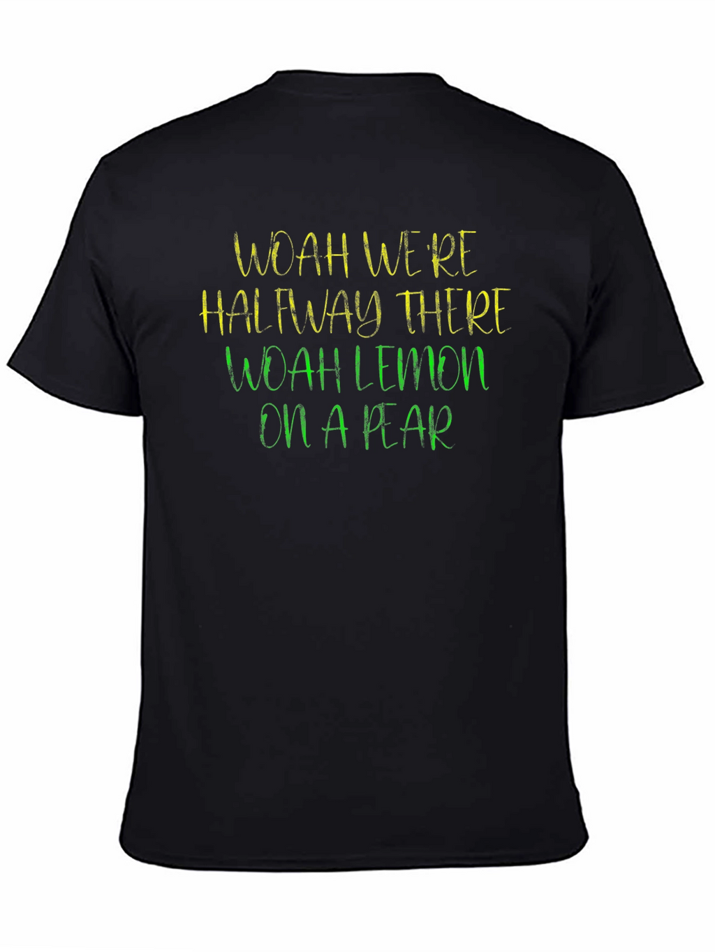 Woah Were Halfway There T-Shirt