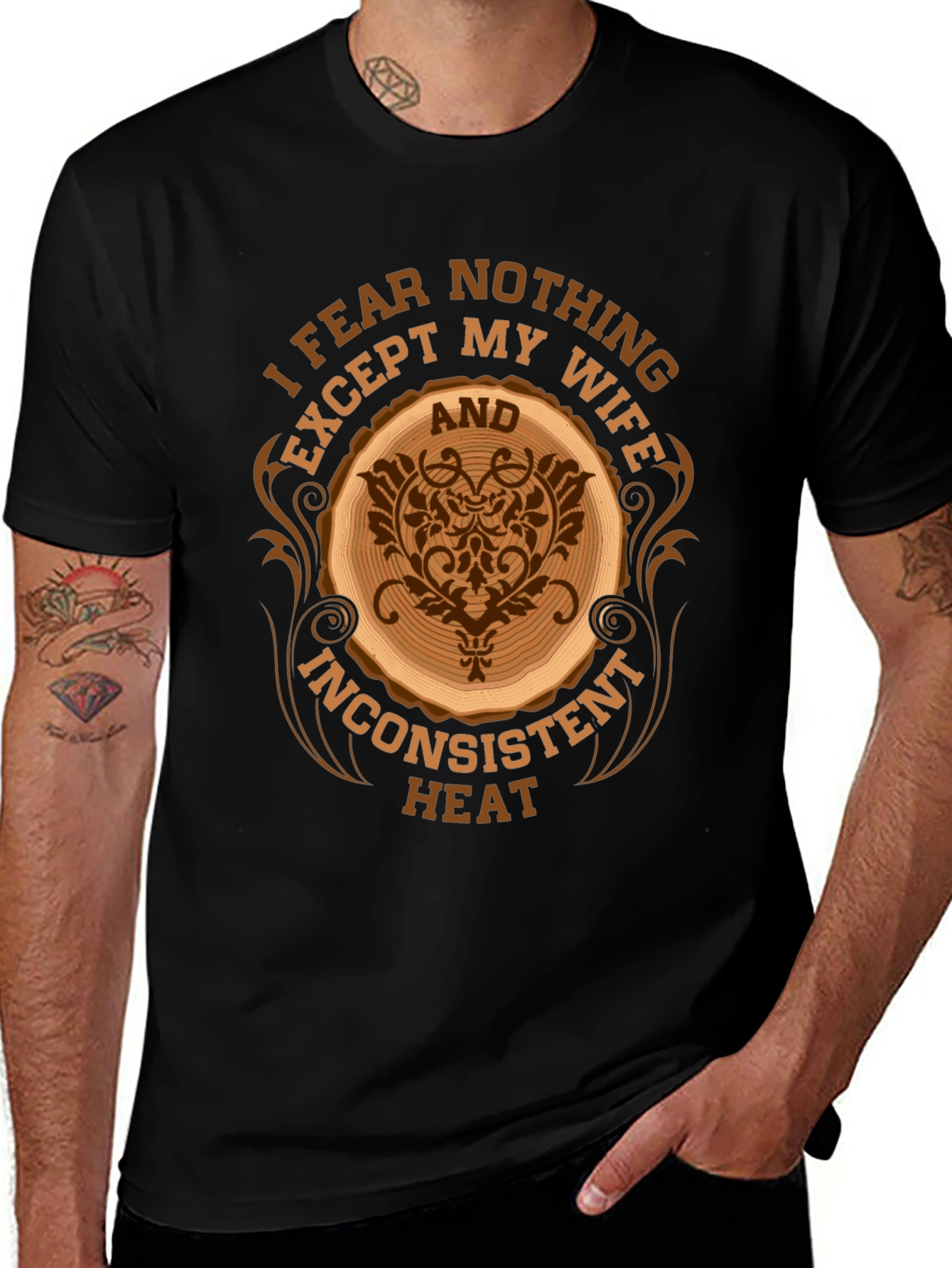 Fear Nothing Except My Wife T-Shirt