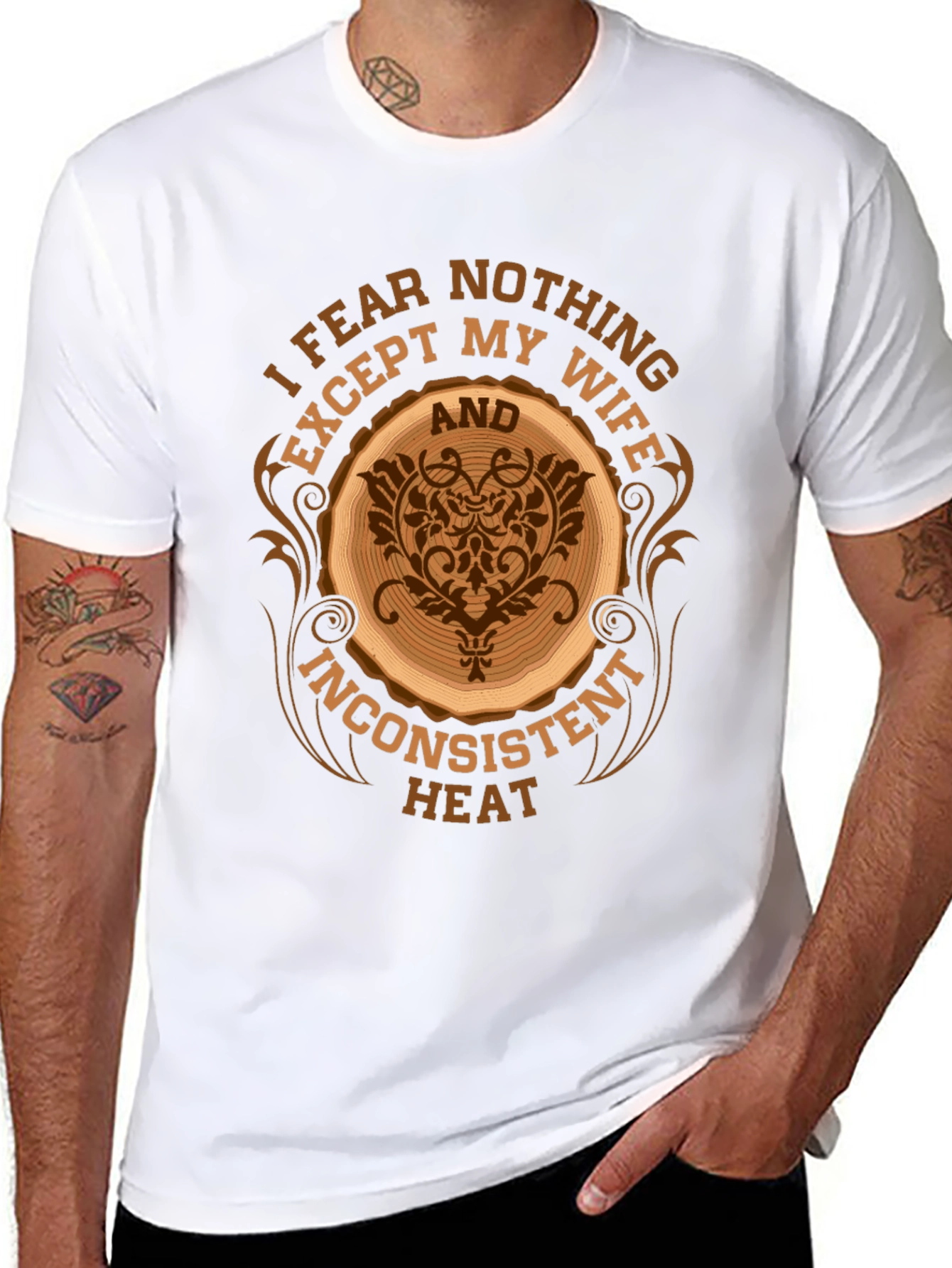 Fear Nothing Except My Wife T-Shirt