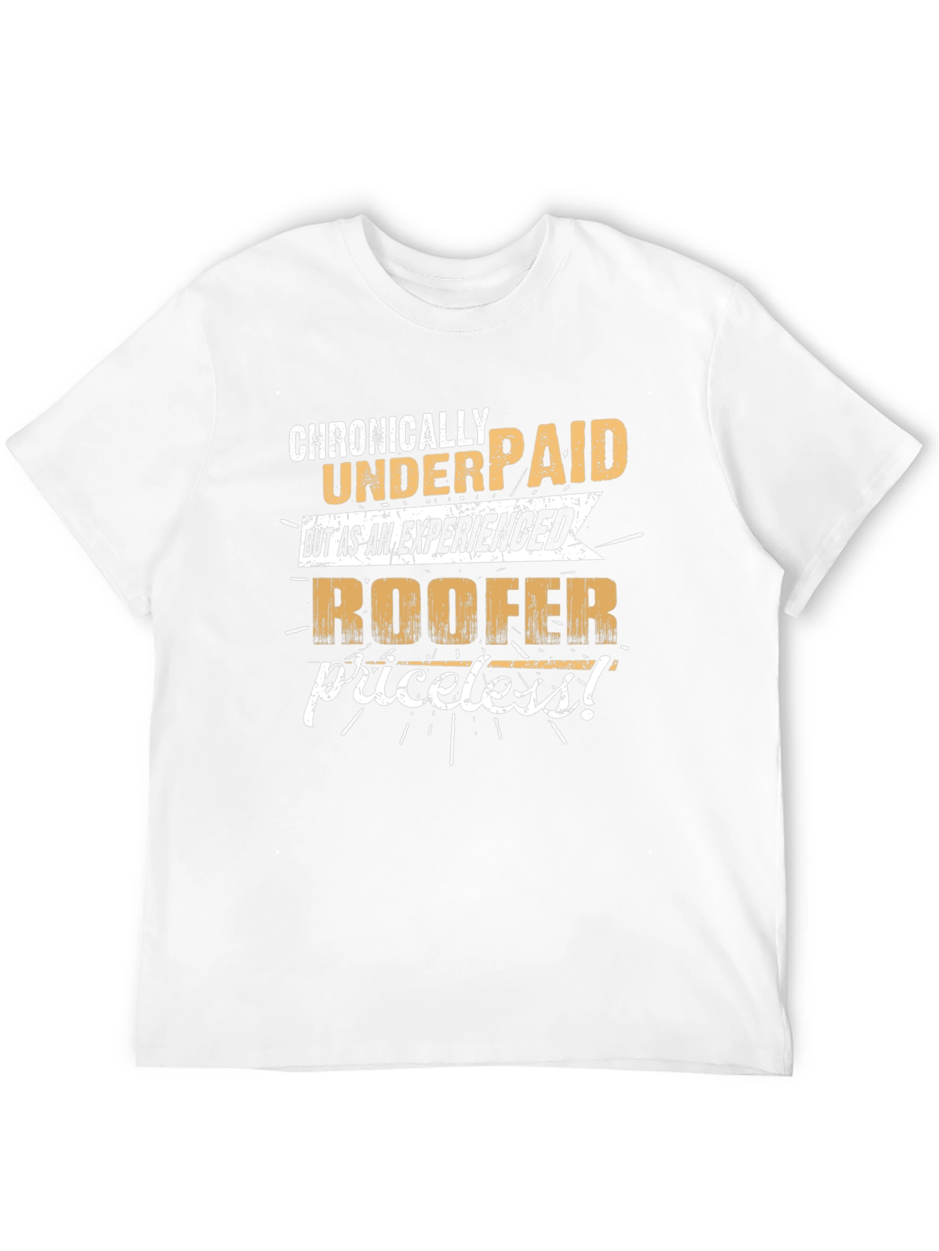 Chronically Underpaid Roofer Black T-Shirt
